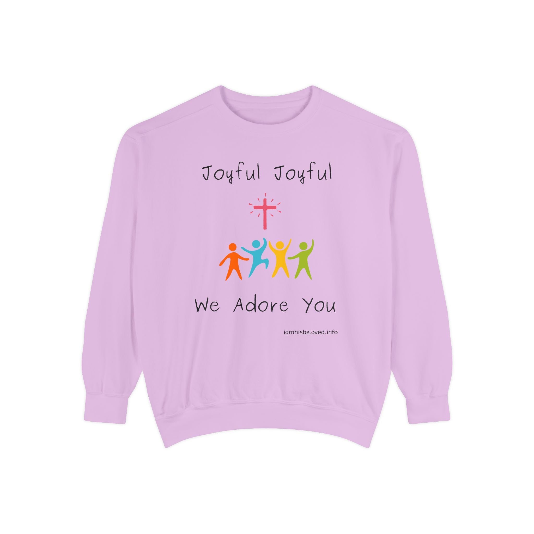 Favorite Hymns  - Joyful, Joyful We Adore You Sweatshirt —Garment-Dyed Sweatshirt