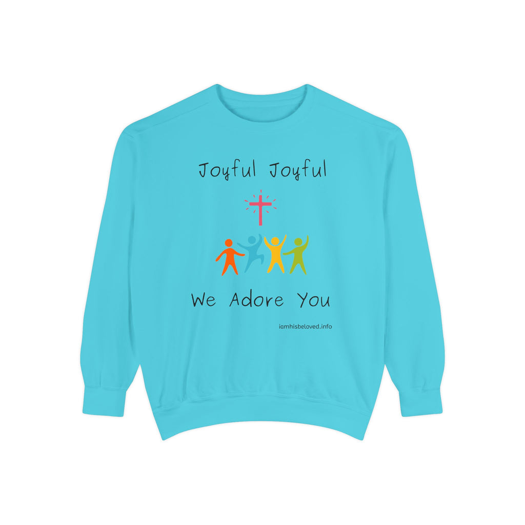 Favorite Hymns - Joyful, Joyful We Adore You Sweatshirt