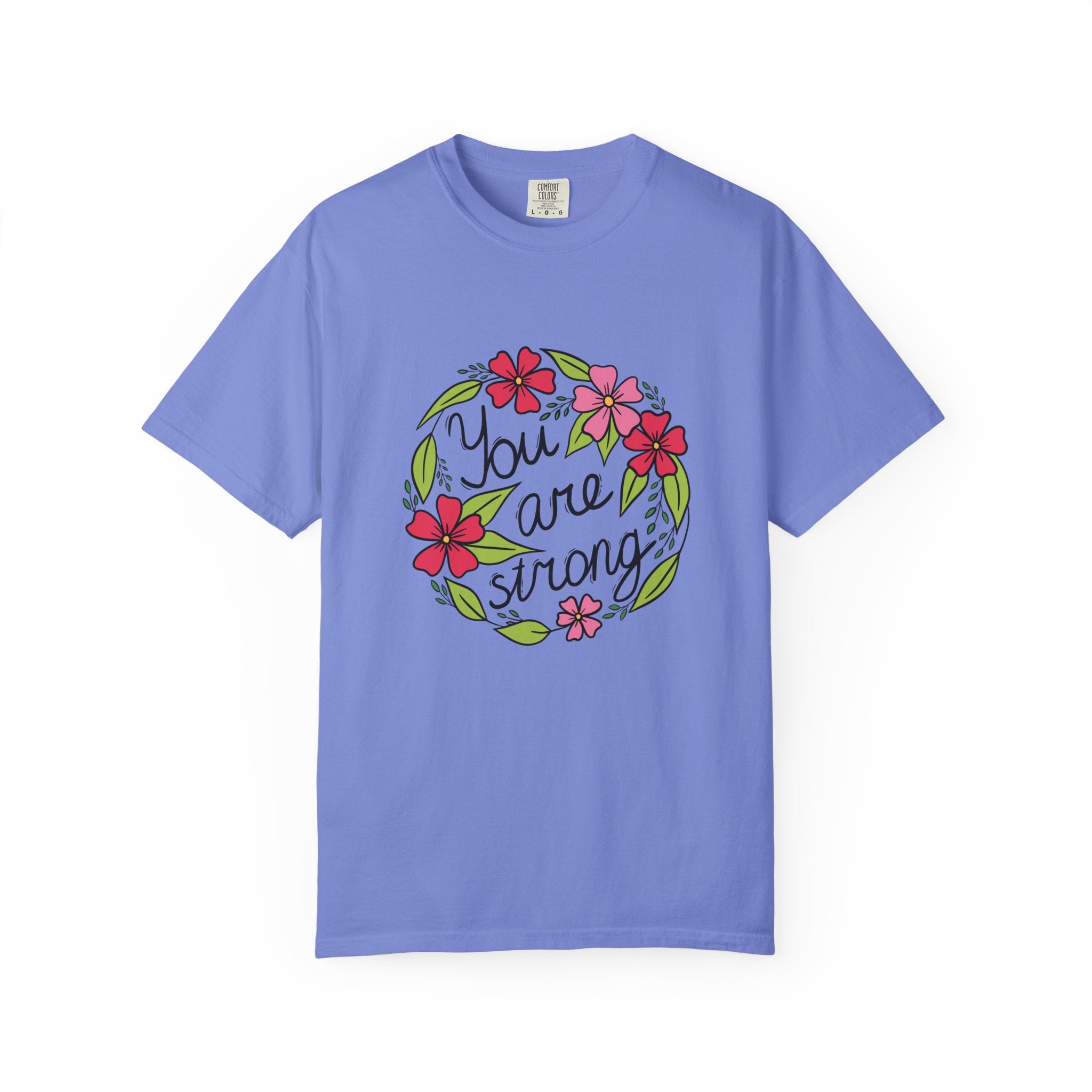 You are Strong T Shirt