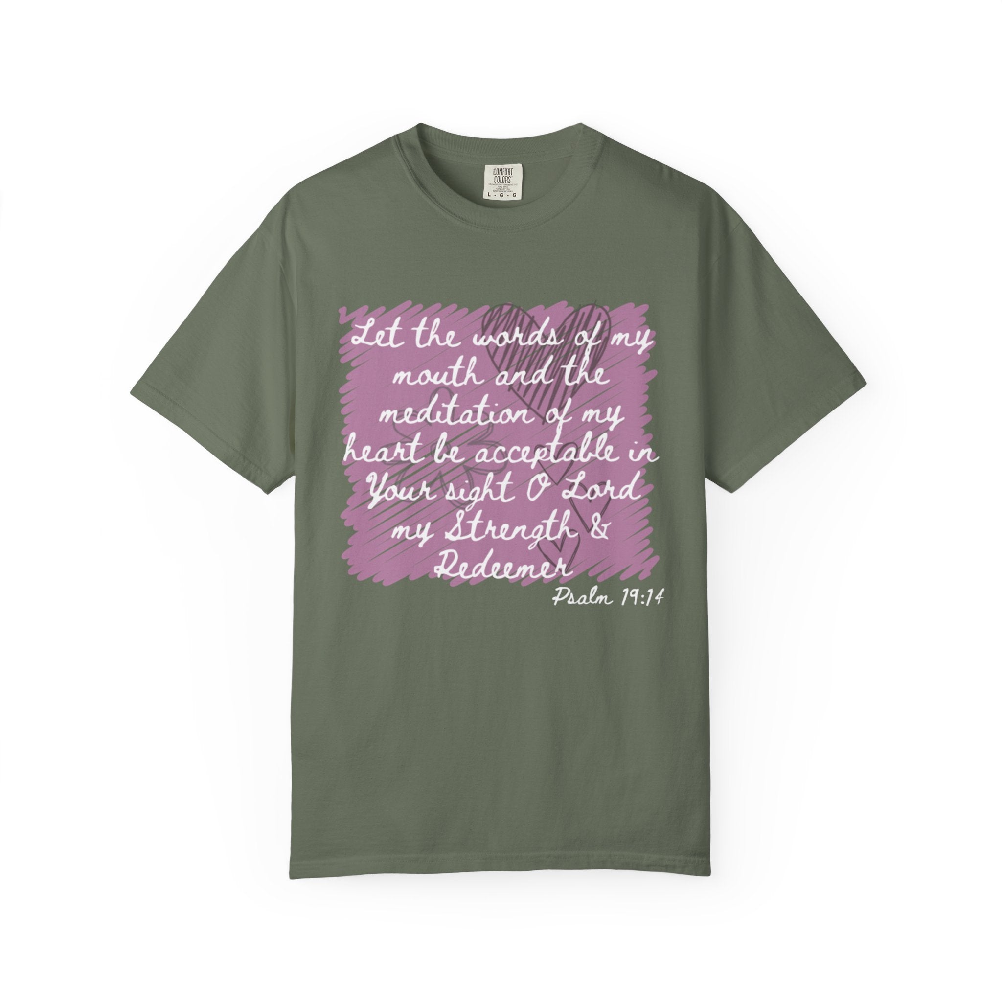 Favorite  Verses ~ Let the Words of My Mouth ~ Psalms 19:14 T Shirt
