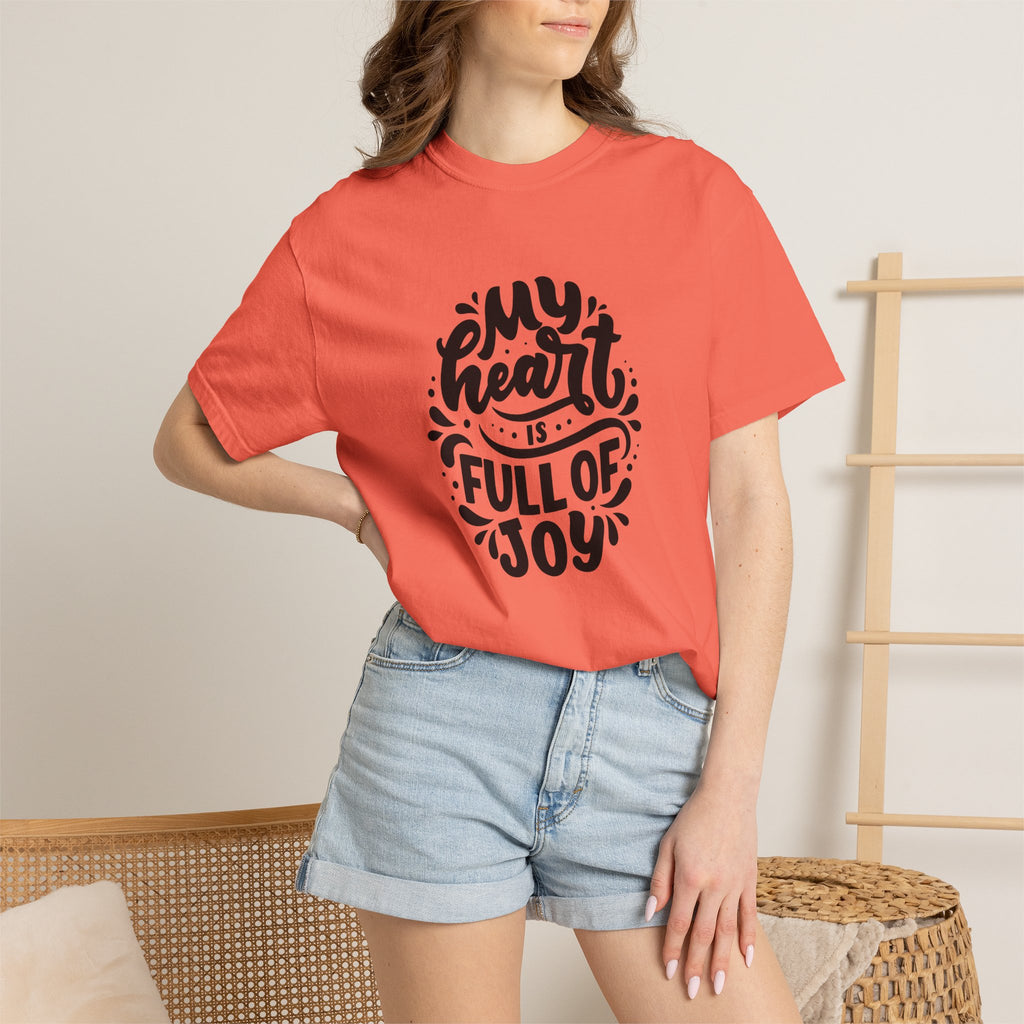 My Heart is Full of Joy T Shirt