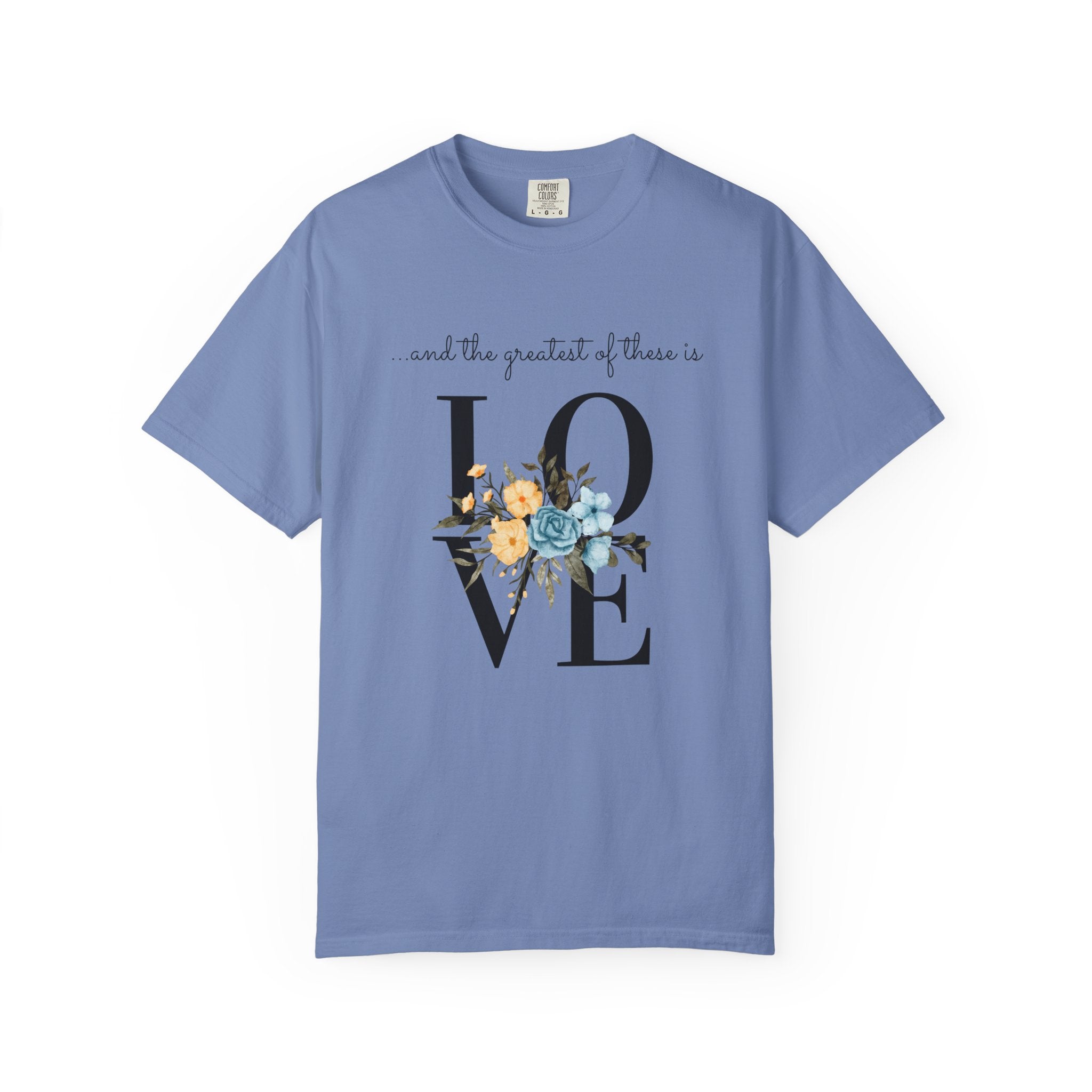 Favorite  Verses ~ The Greatest of These is Love T Shirt