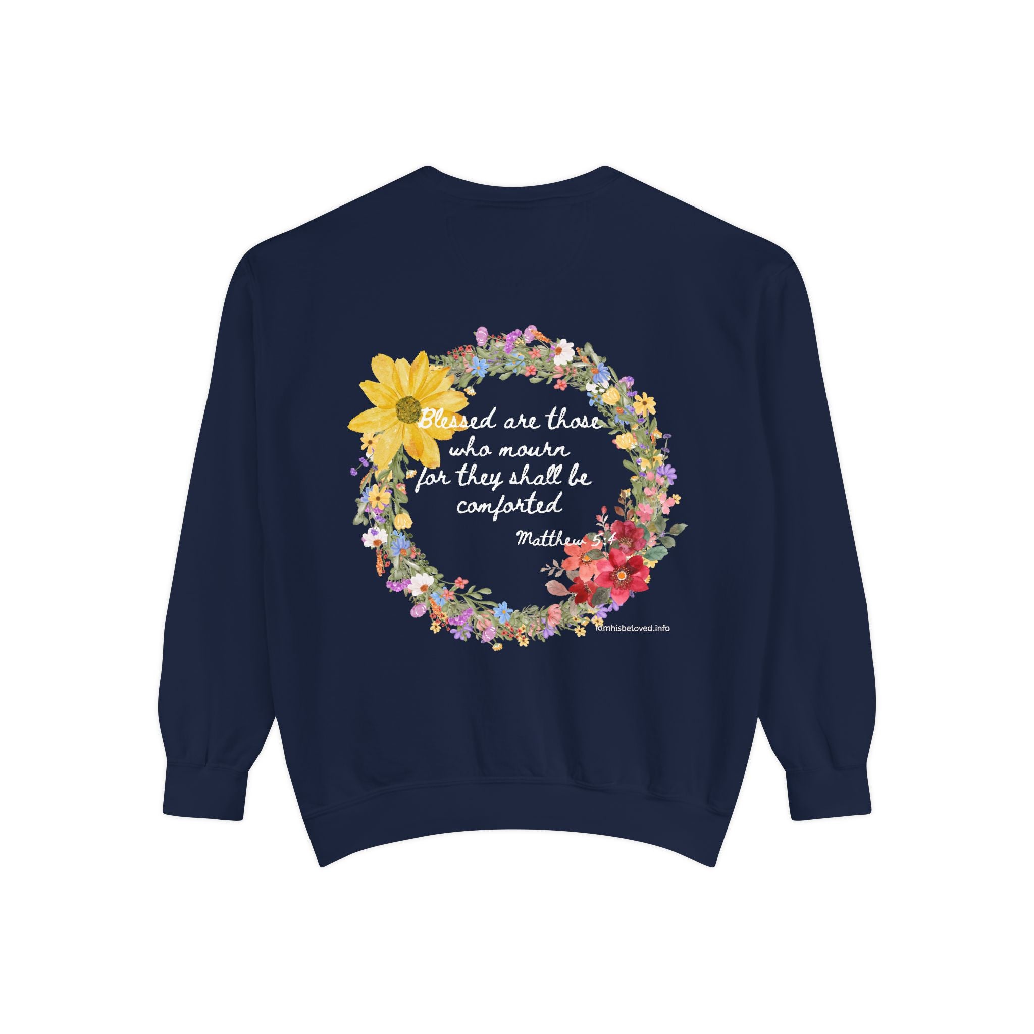 Bee-Attitudes ~ Matthew 5:4 ~ Garment-Dyed Sweatshirt White Letters