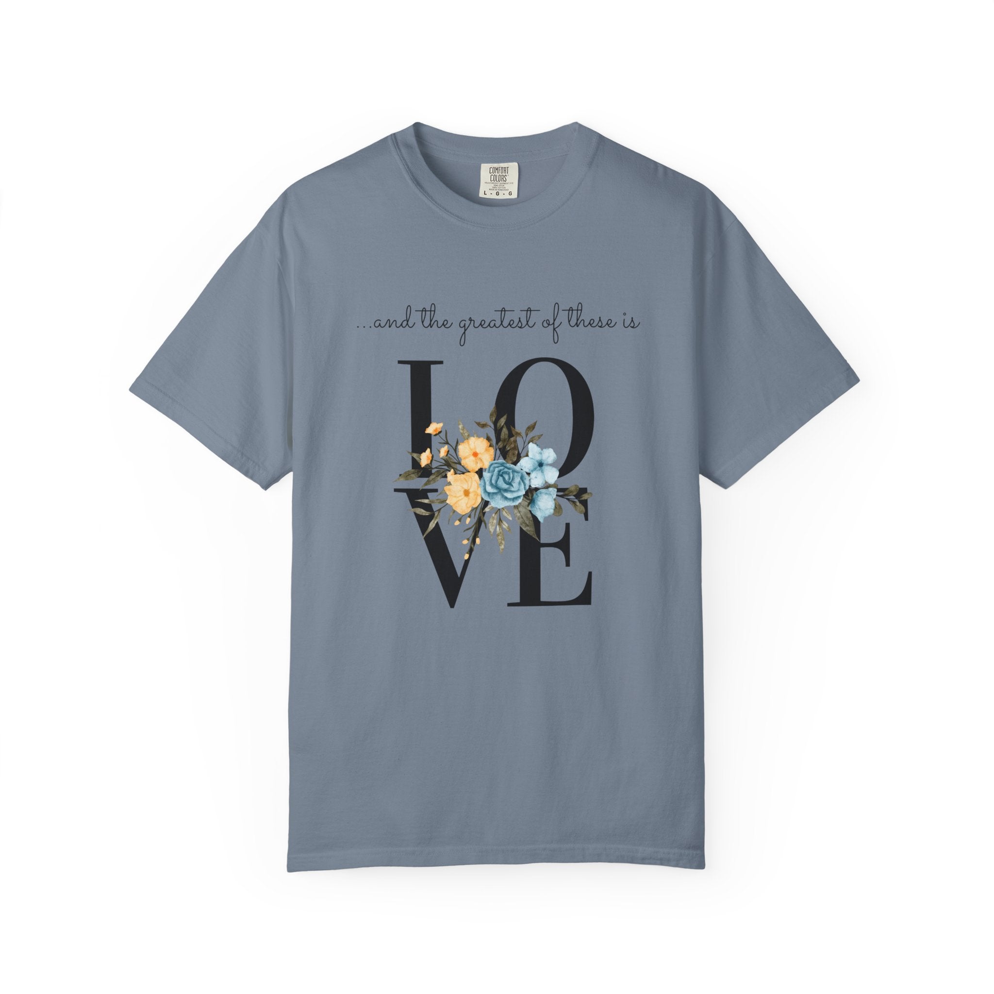 Favorite  Verses ~ The Greatest of These is Love T Shirt
