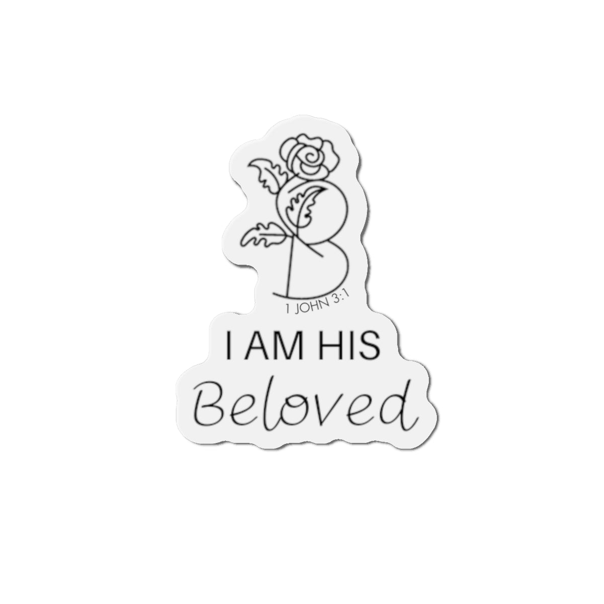 I am His Beloved Rose Die-Cut Magnets