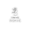 I am His Beloved Rose Die-Cut Stickers