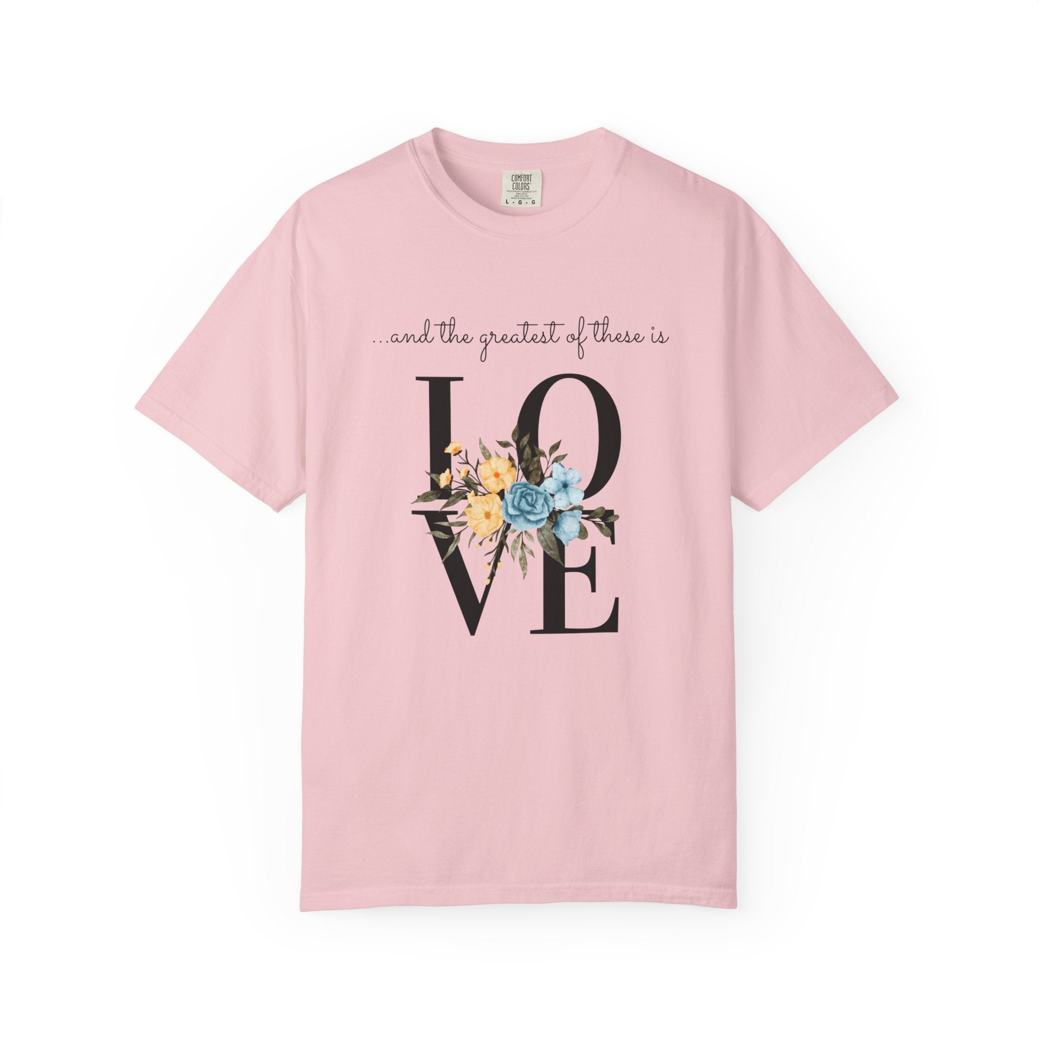 Favorite  Verses ~ The Greatest of These is Love T Shirt