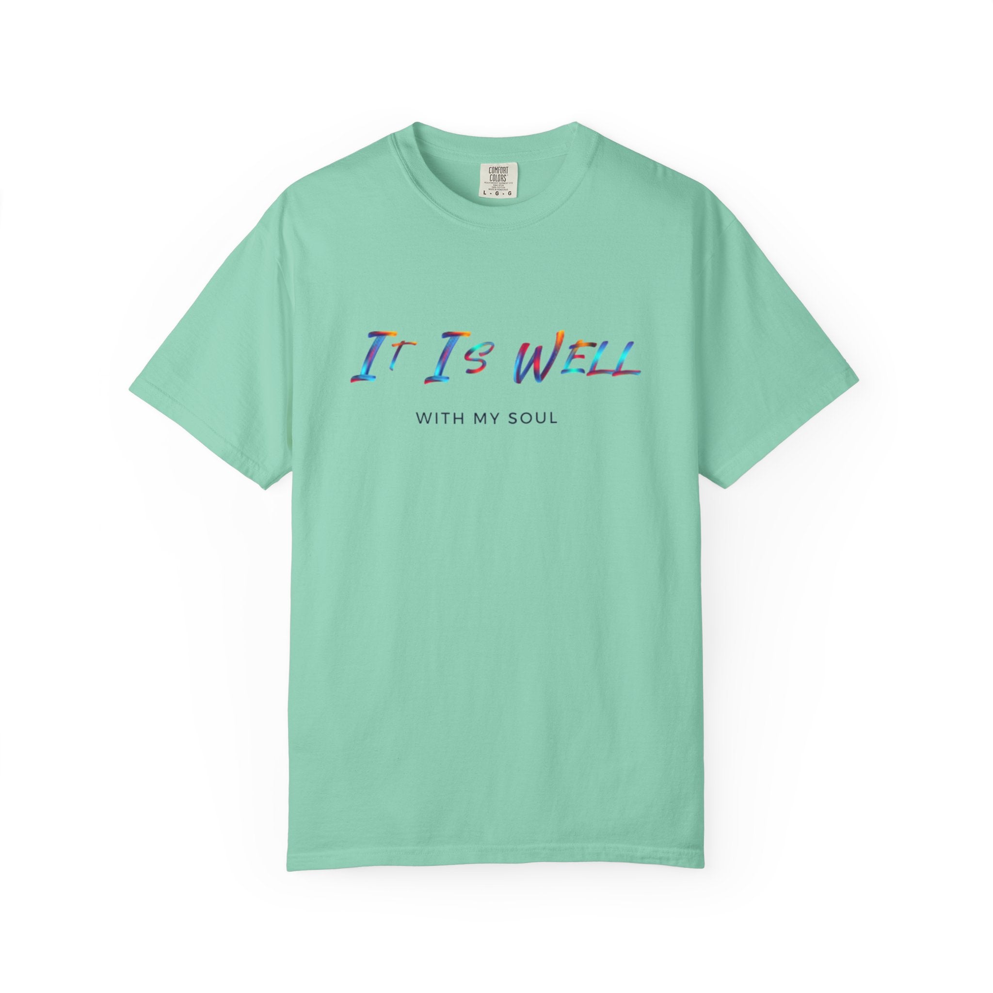 Favorite Hymns ~ It Is Well With My Soul Rainbow Colors T Shirt