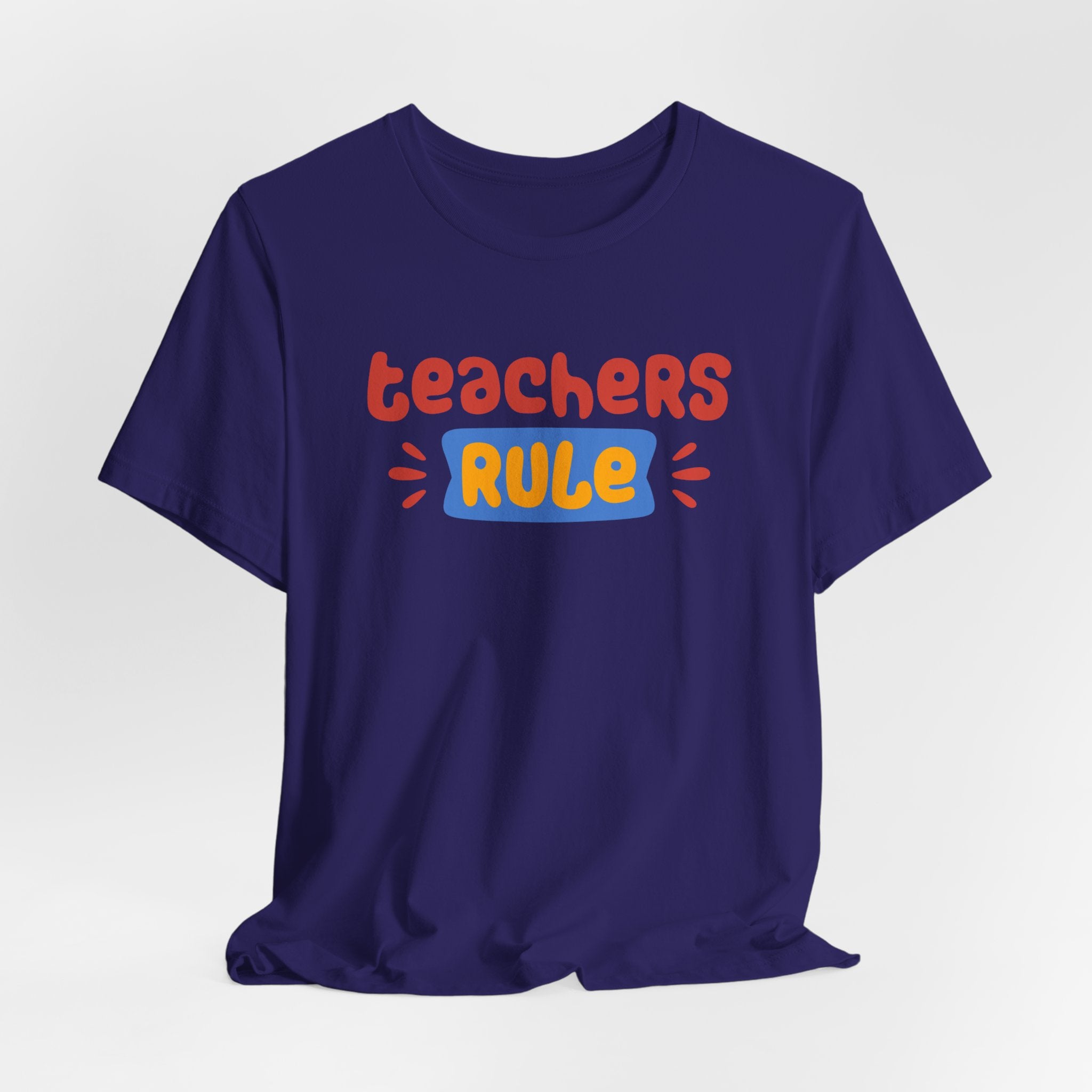 Teachers Rule Unisex T Shirt