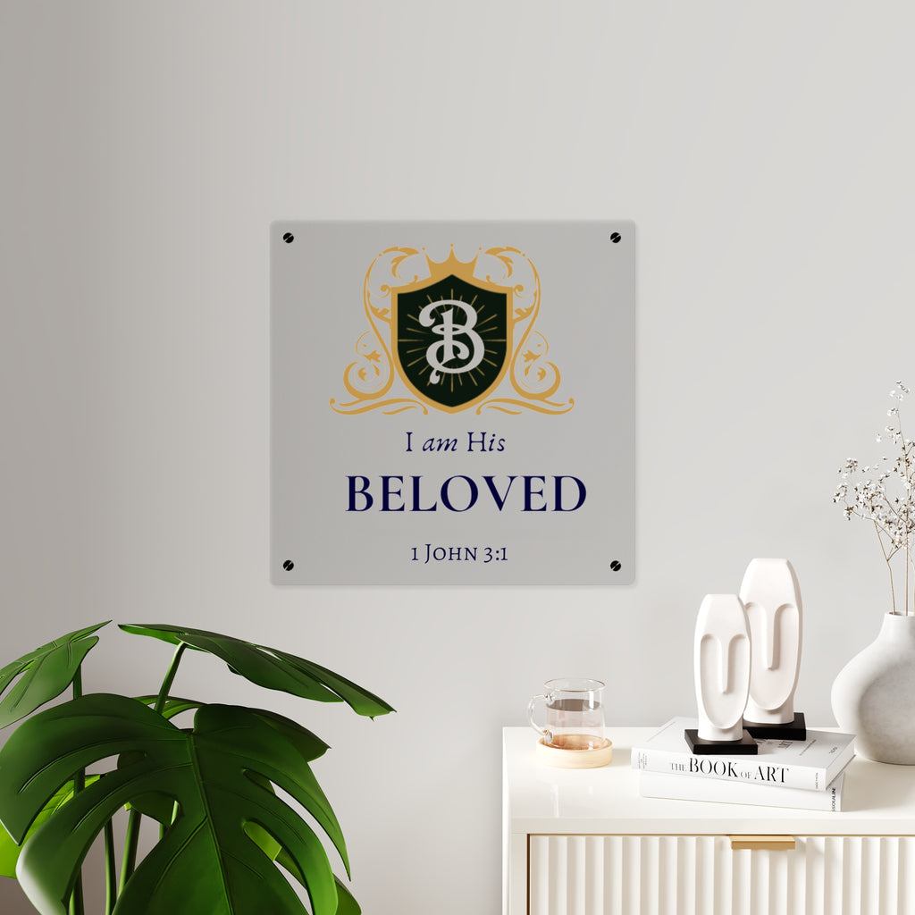 I am His Beloved Crested Elegant Acrylic Wall Art
