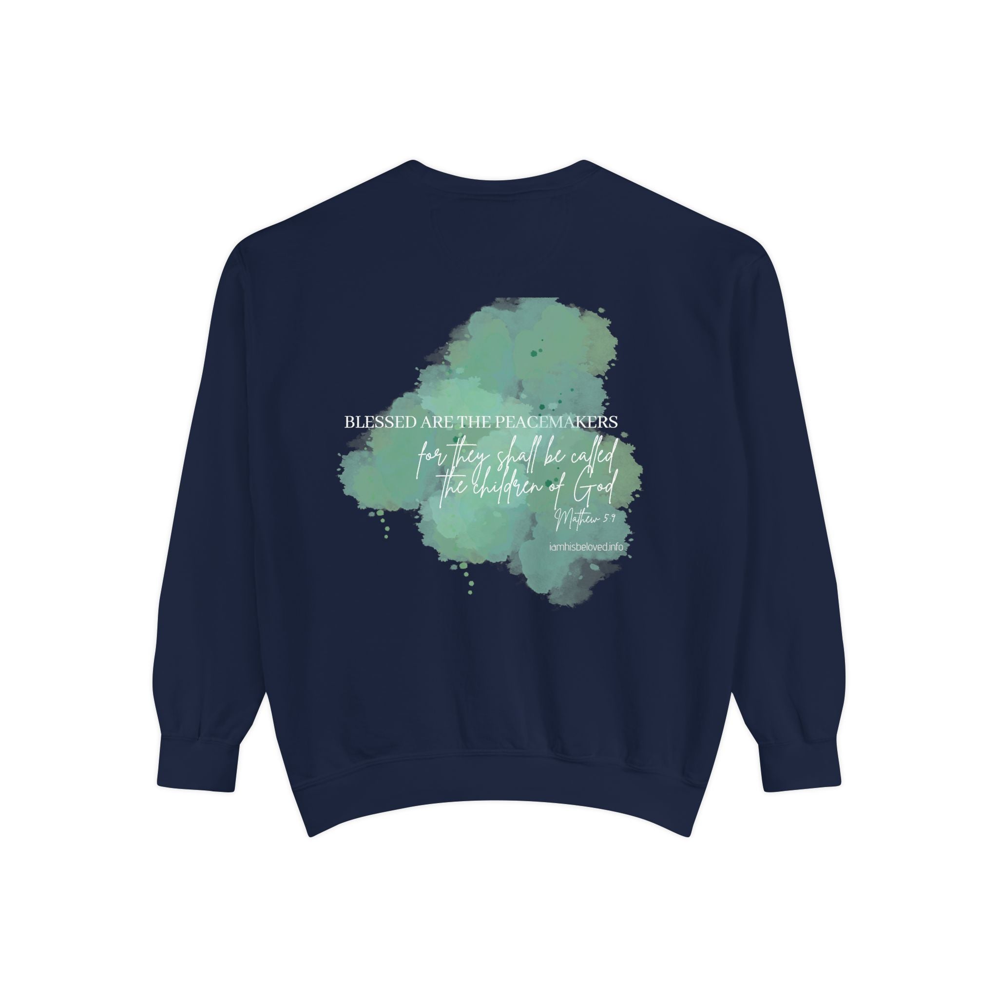 Bee-Attitudes ~ Matthew 5:9 ~ Garment-Dyed Sweatshirt White Letters