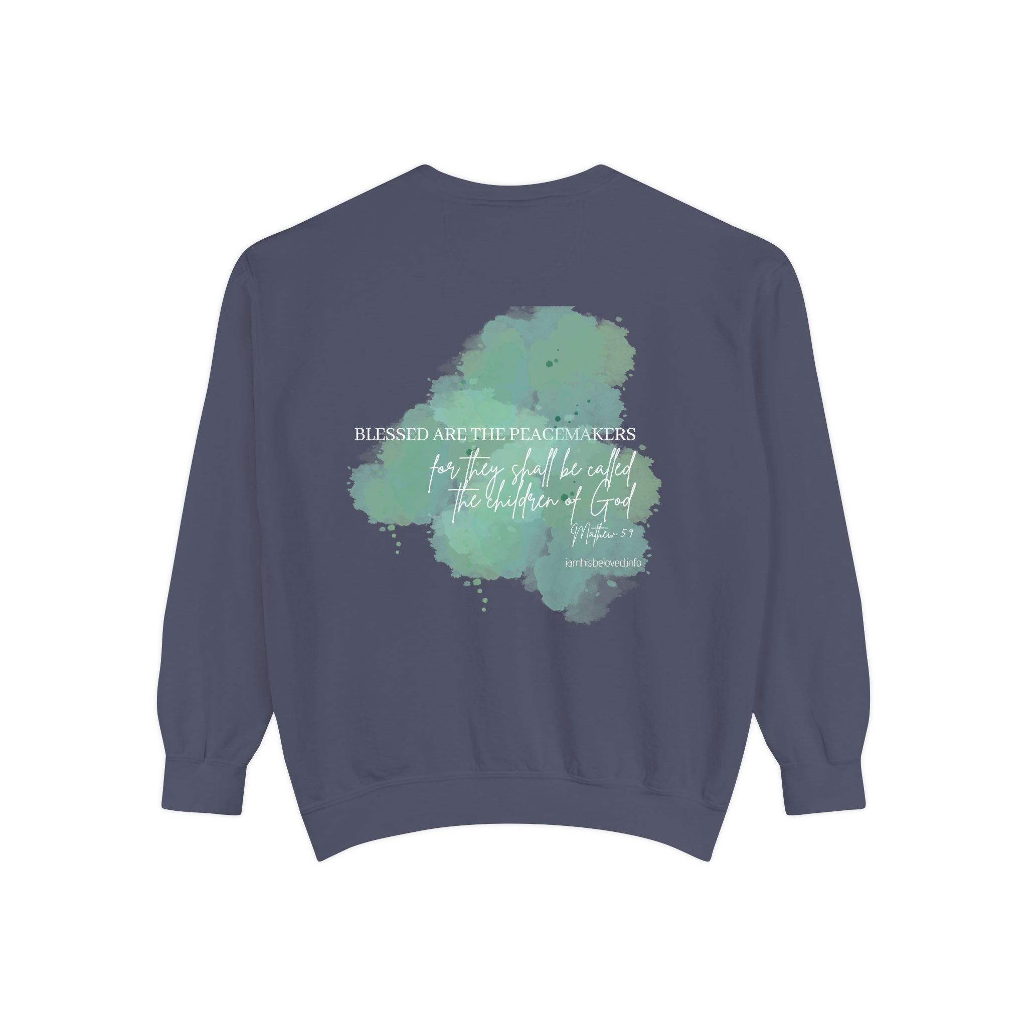 Bee-Attitudes ~ Matthew 5:9 ~ Garment-Dyed Sweatshirt White Letters