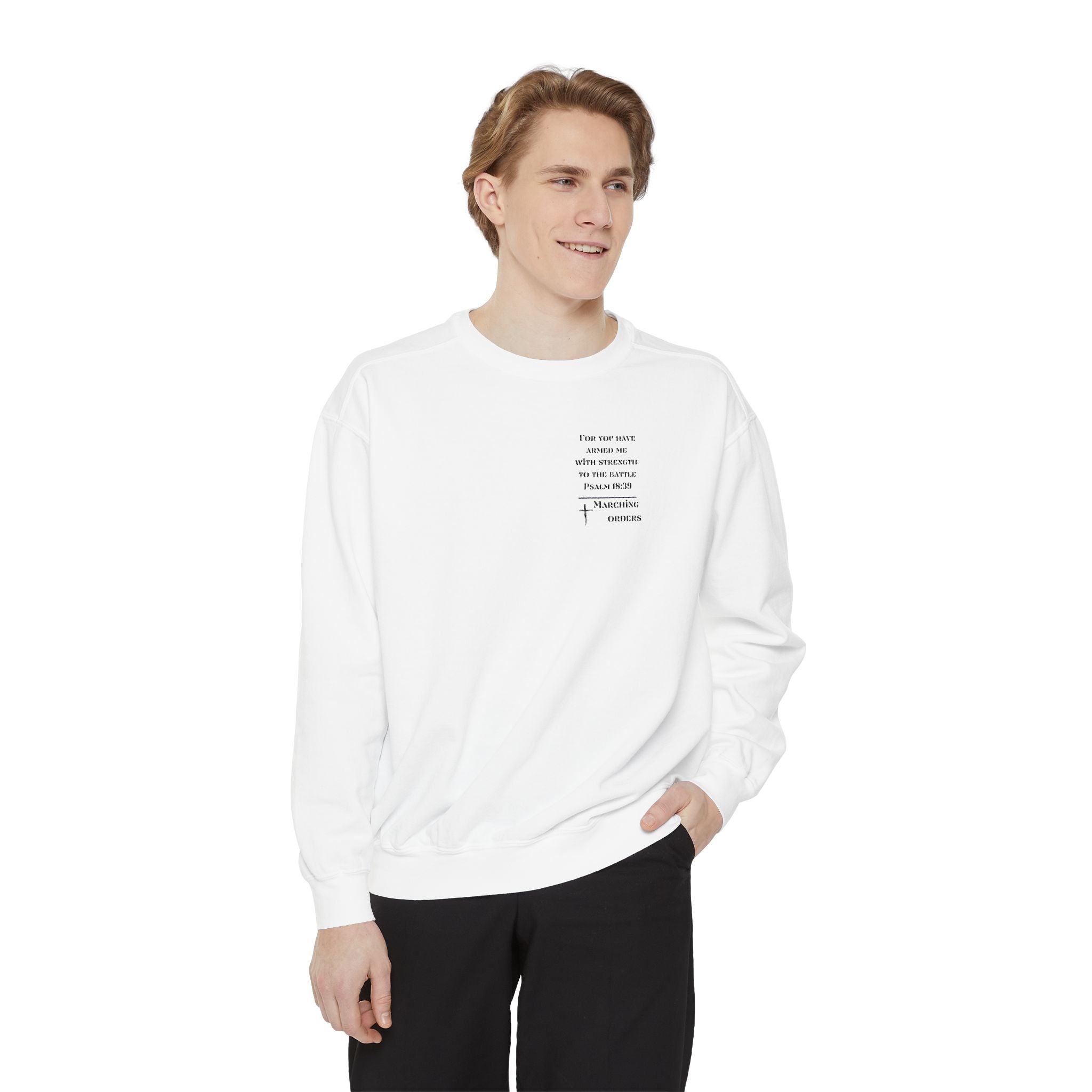Marching Orders ~ Grace ~ Matthew 10:8 ~ Garment-Dyed Sweatshirt