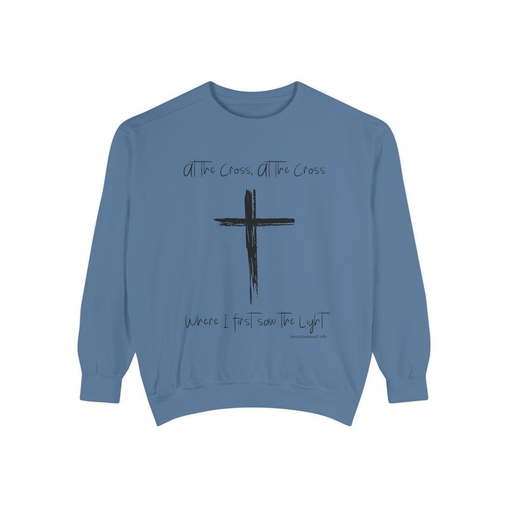 Favorite Hymns ~ At the Cross ~ Garment-Dyed Sweatshirt