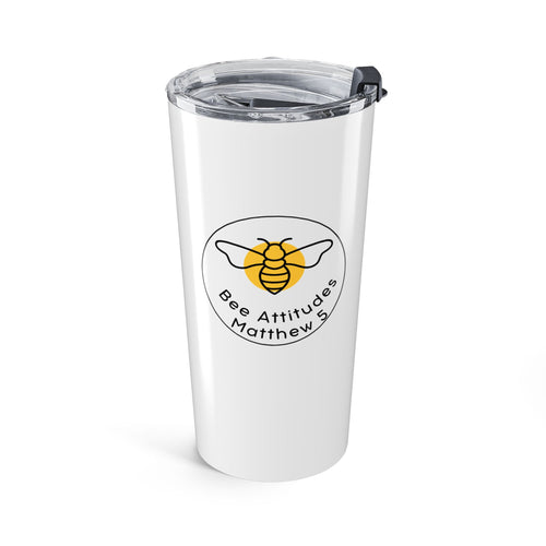 Bee-Attitudes ~ Matthew 5:10 ~ Tumbler 20oz