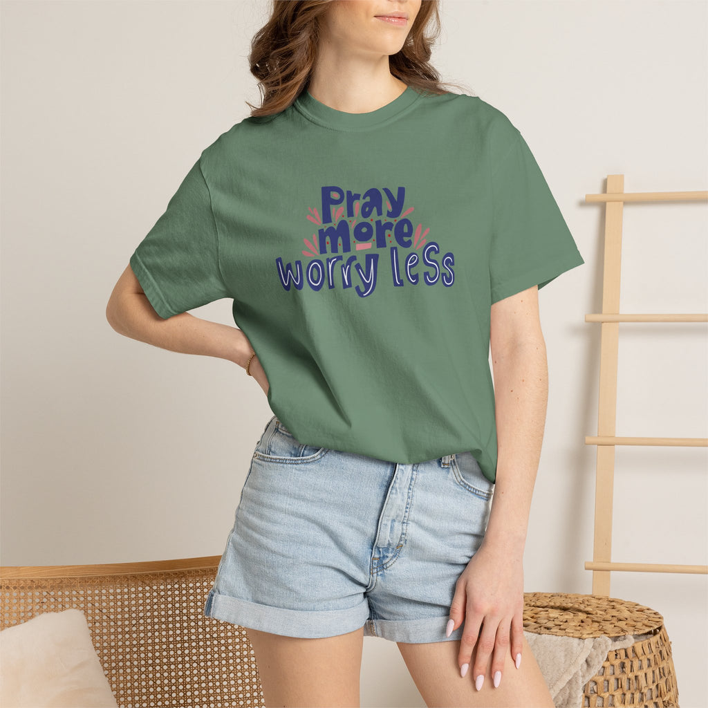 Pray More Worry Less T Shirt