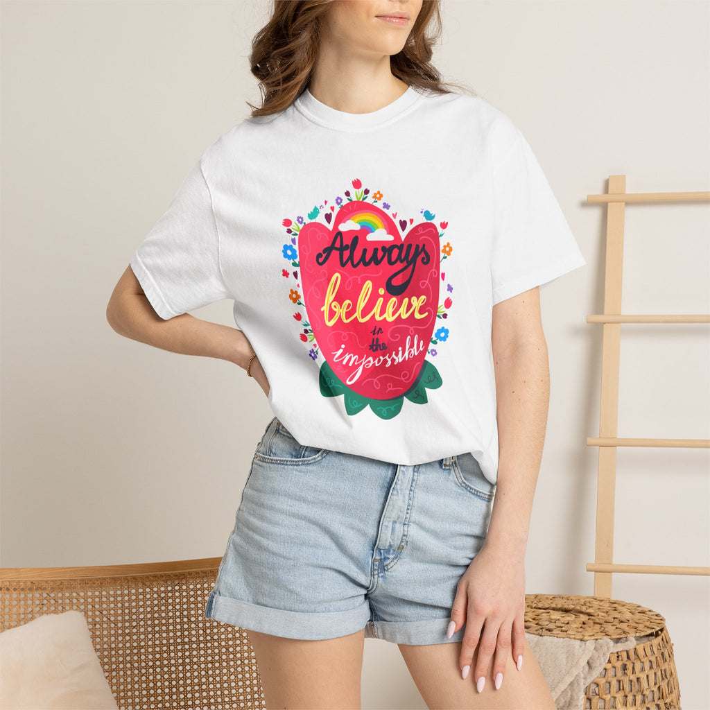 Always Believe in the Impossible T Shirt