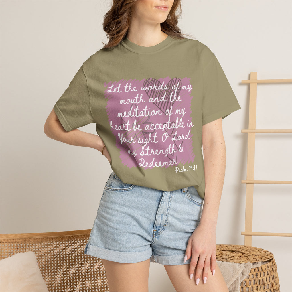 Favorite Verses ~ Let the Words of My Mouth ~ Psalms 19:14 T Shirt