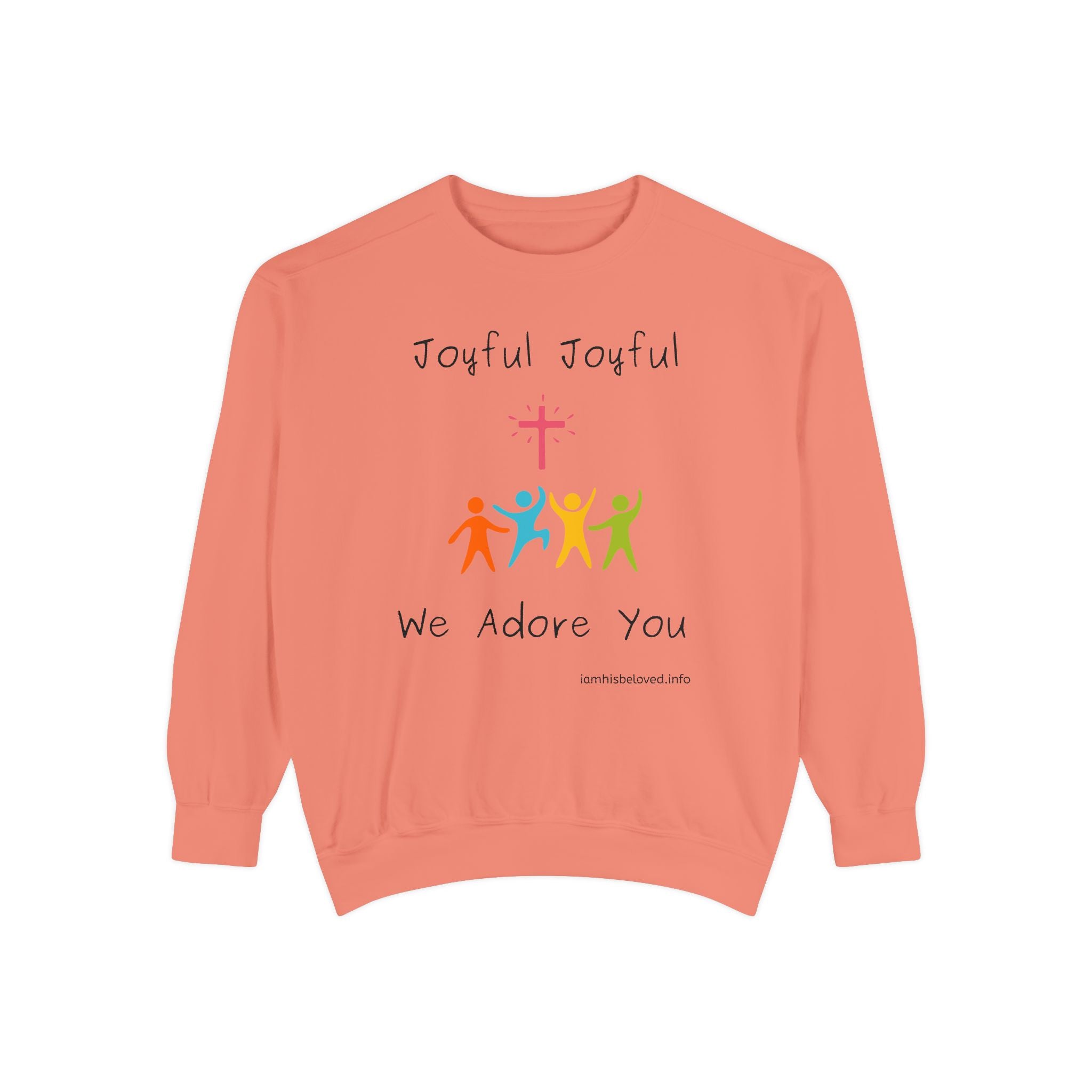 Favorite Hymns - Joyful, Joyful We Adore You Sweatshirt
