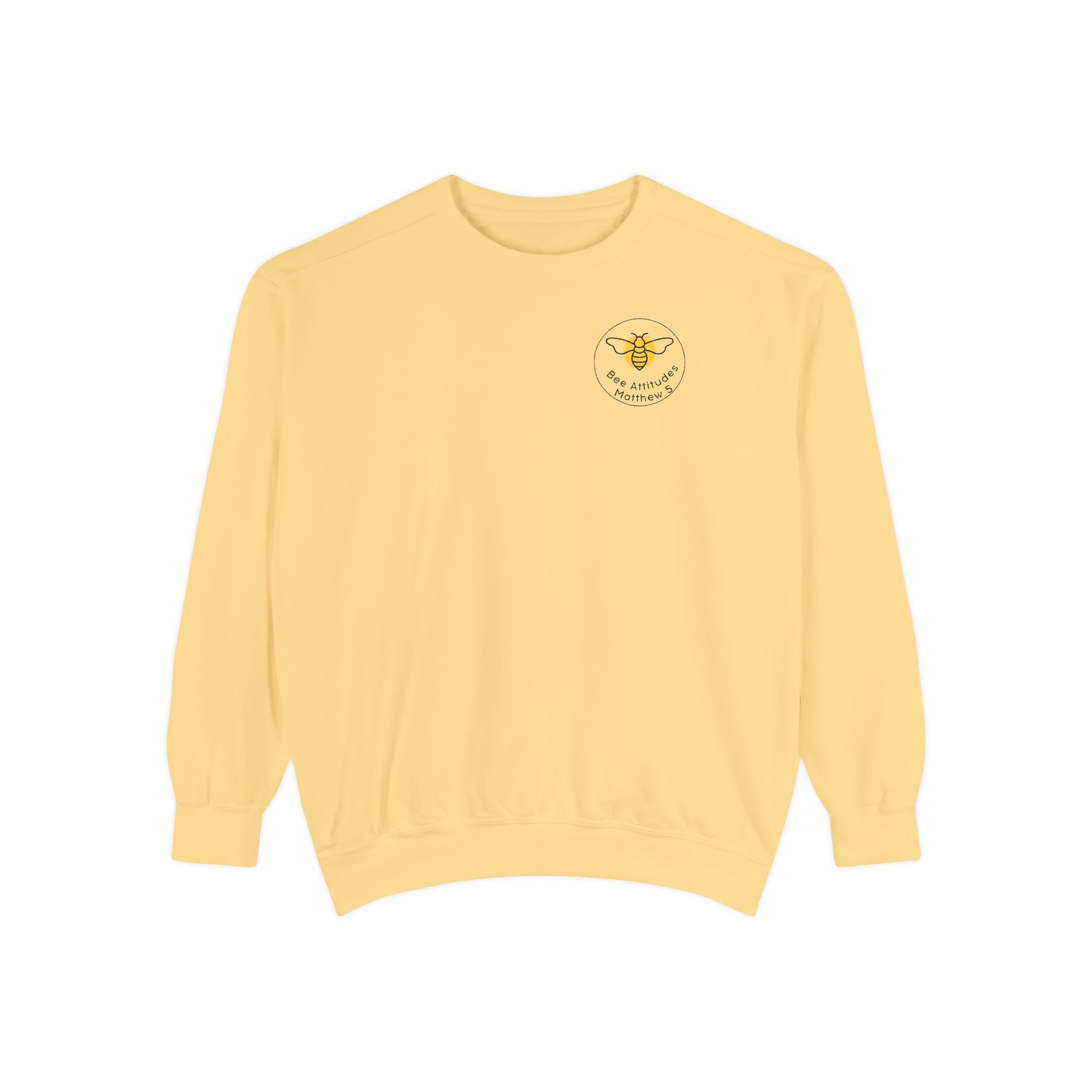 Bee-Attitudes ~ Matthew 5:3 ~ Garment-Dyed Sweatshirt White Letters
