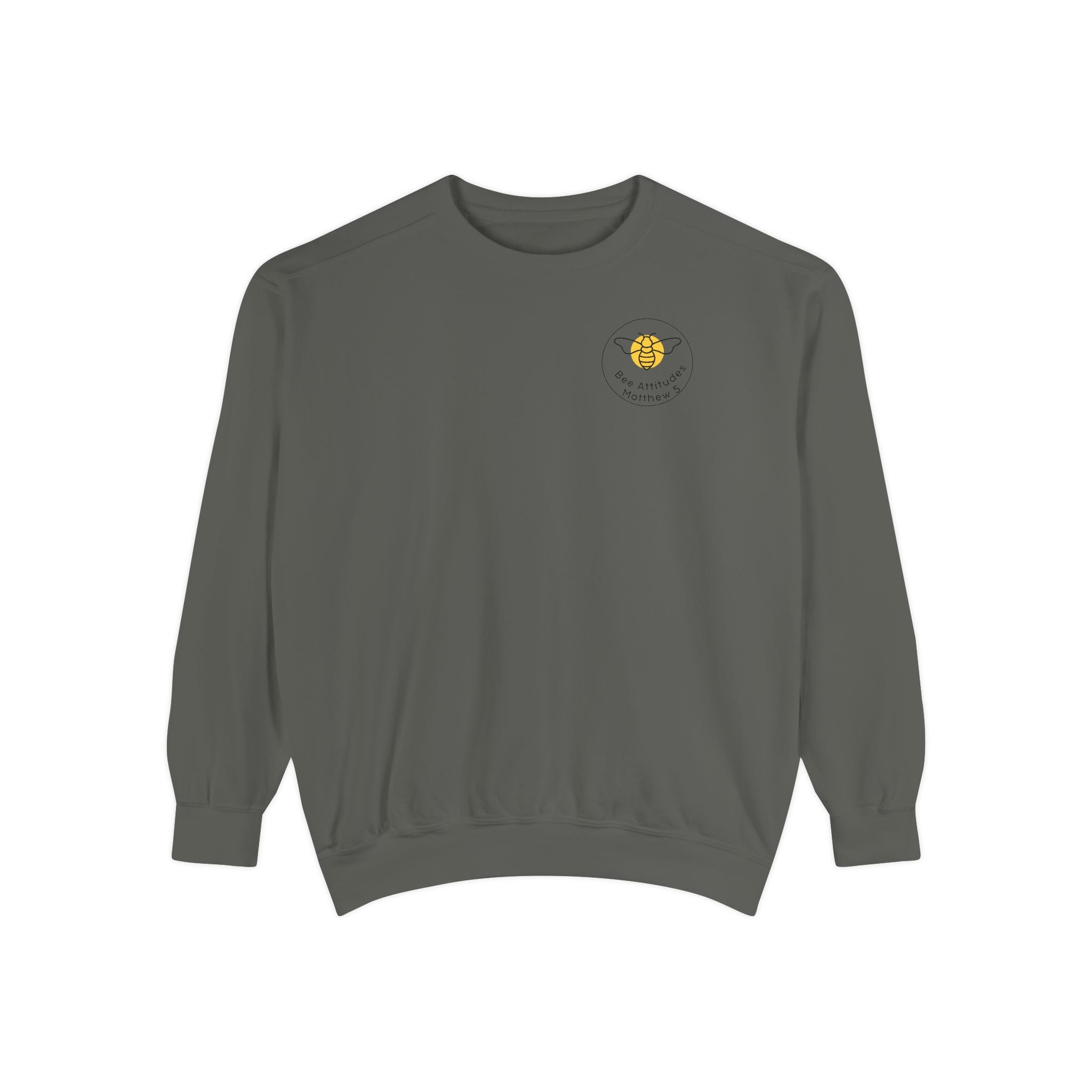 Bee-Attitudes ~ Matthew 5:7 ~ Garment-Dyed Sweatshirt