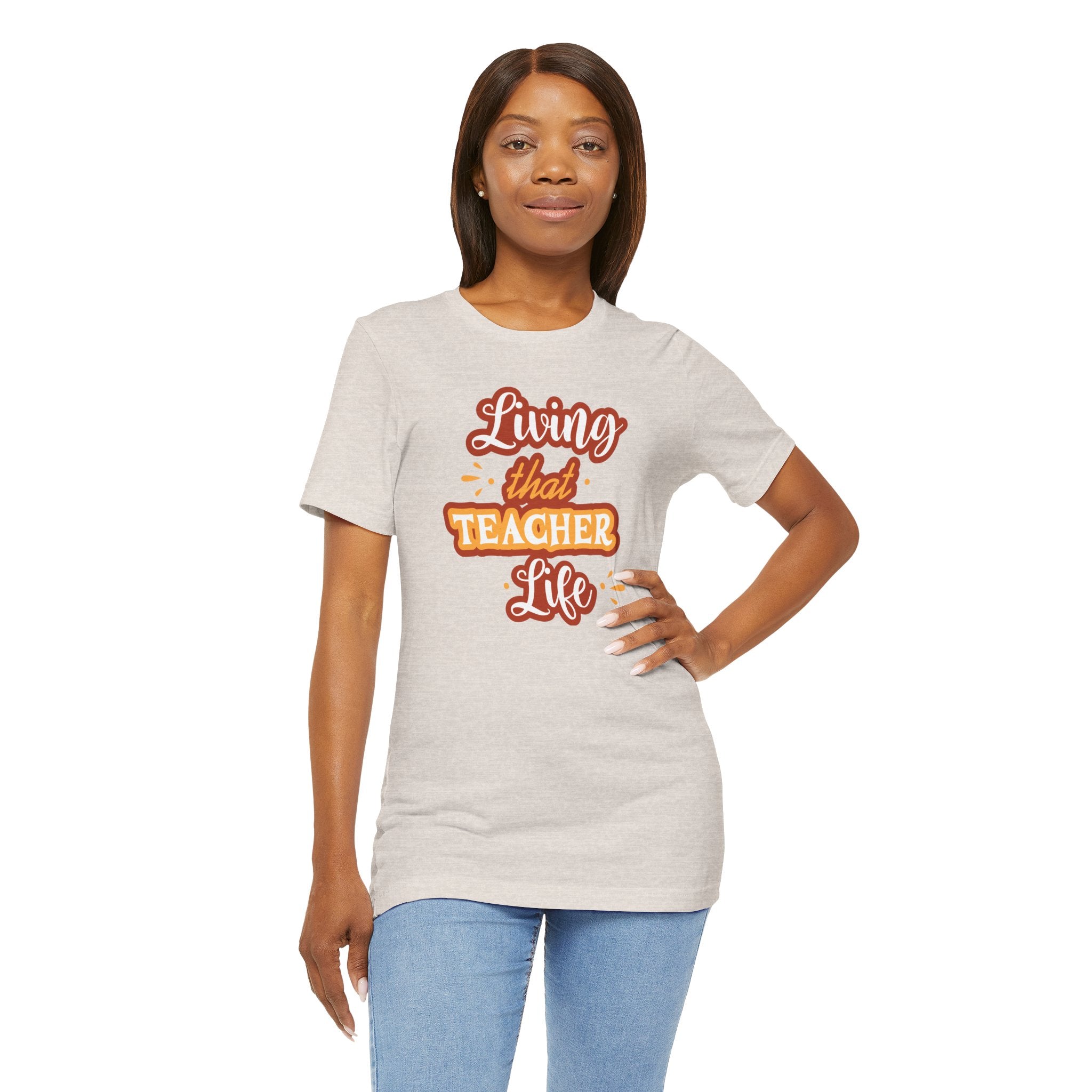 Living that Teacher Life T-Shirt