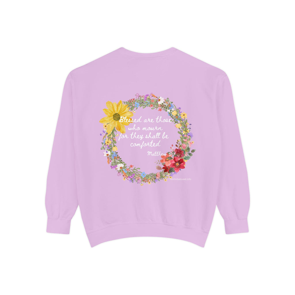 Bee-Attitudes ~ Matthew 5:4 ~ Garment-Dyed Sweatshirt White Letters