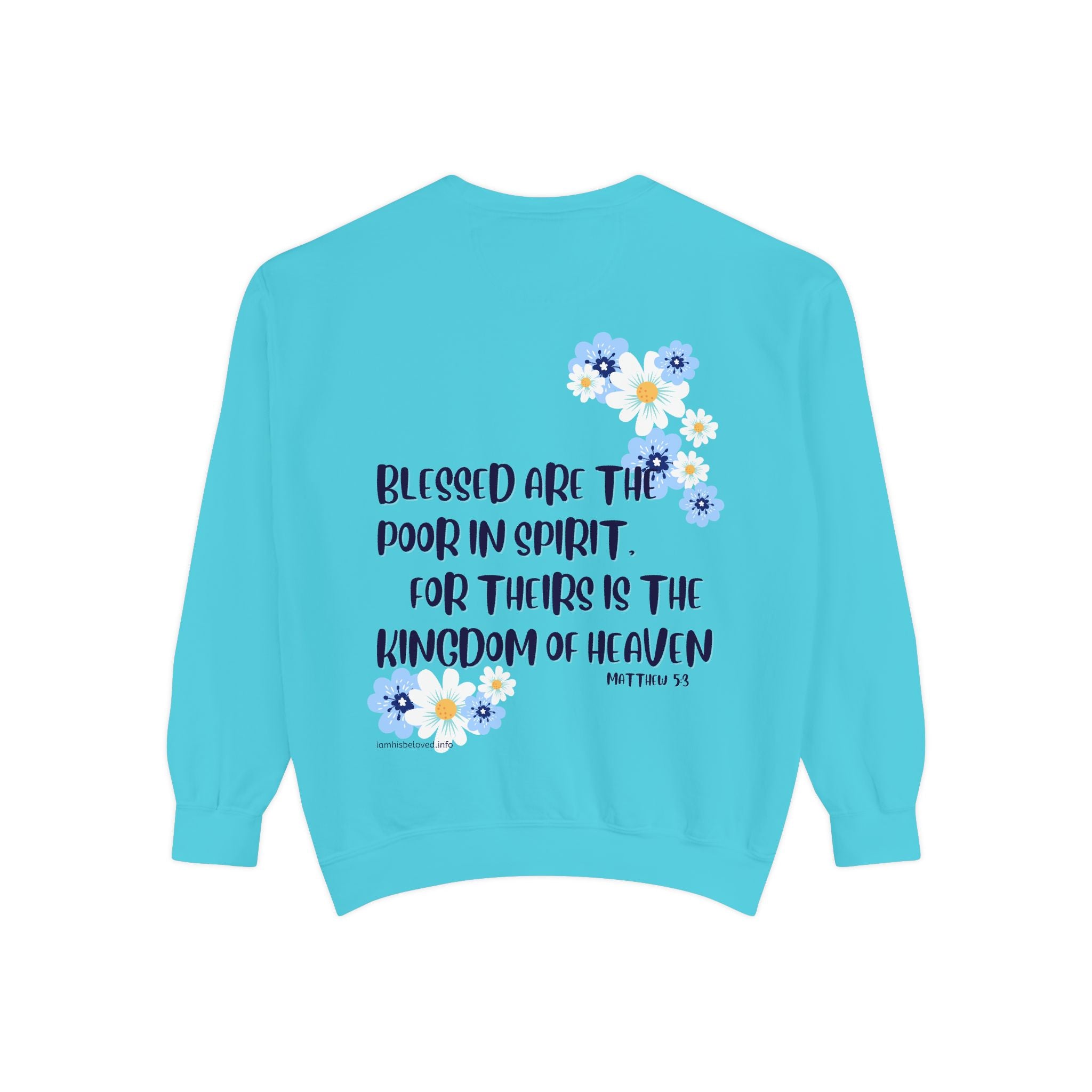 Bee-Attitudes ~ Matthew 5:3 ~ Garment-Dyed Sweatshirt