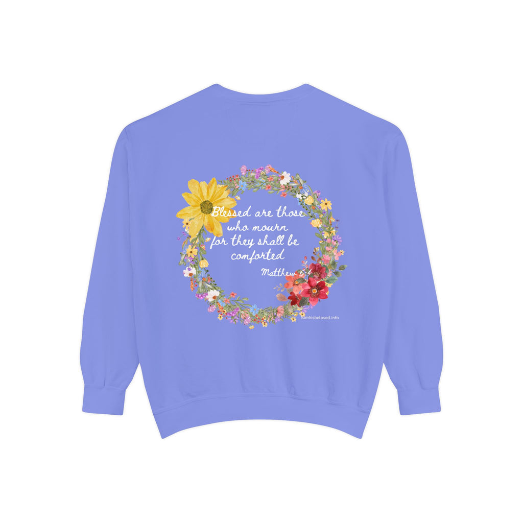 Bee-Attitudes ~ Matthew 5:4 ~ Garment-Dyed Sweatshirt White Letters
