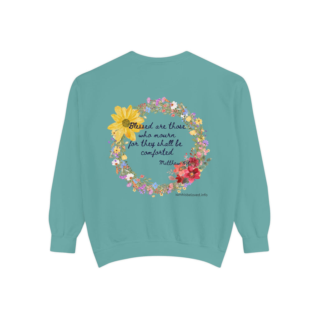 Bee-Attitudes ~ Matthew 5:4 ~ Garment-Dyed Sweatshirt