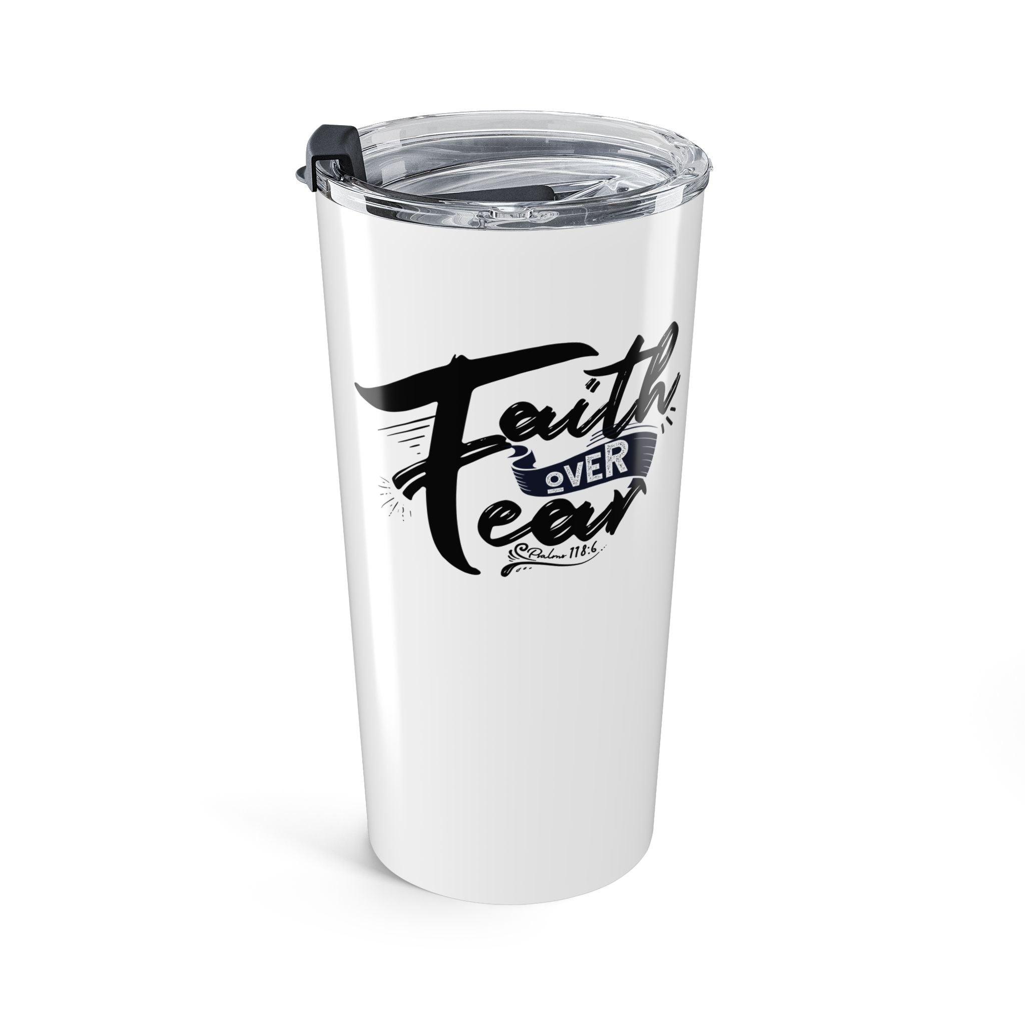 Faith Over Fear Tumbler 20oz