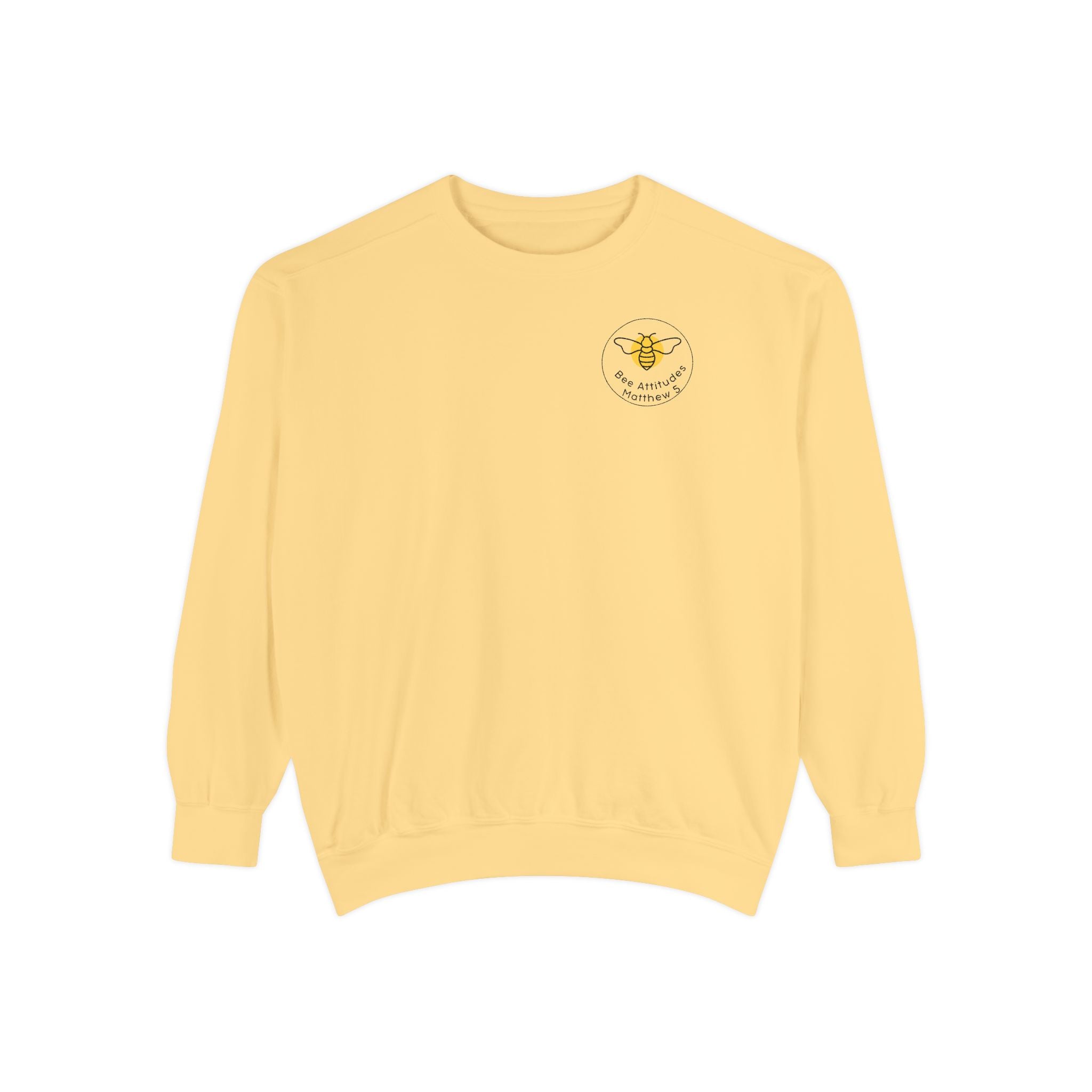 Bee-Attitudes Matthew 5:10 Garment-Dyed Sweatshirt
