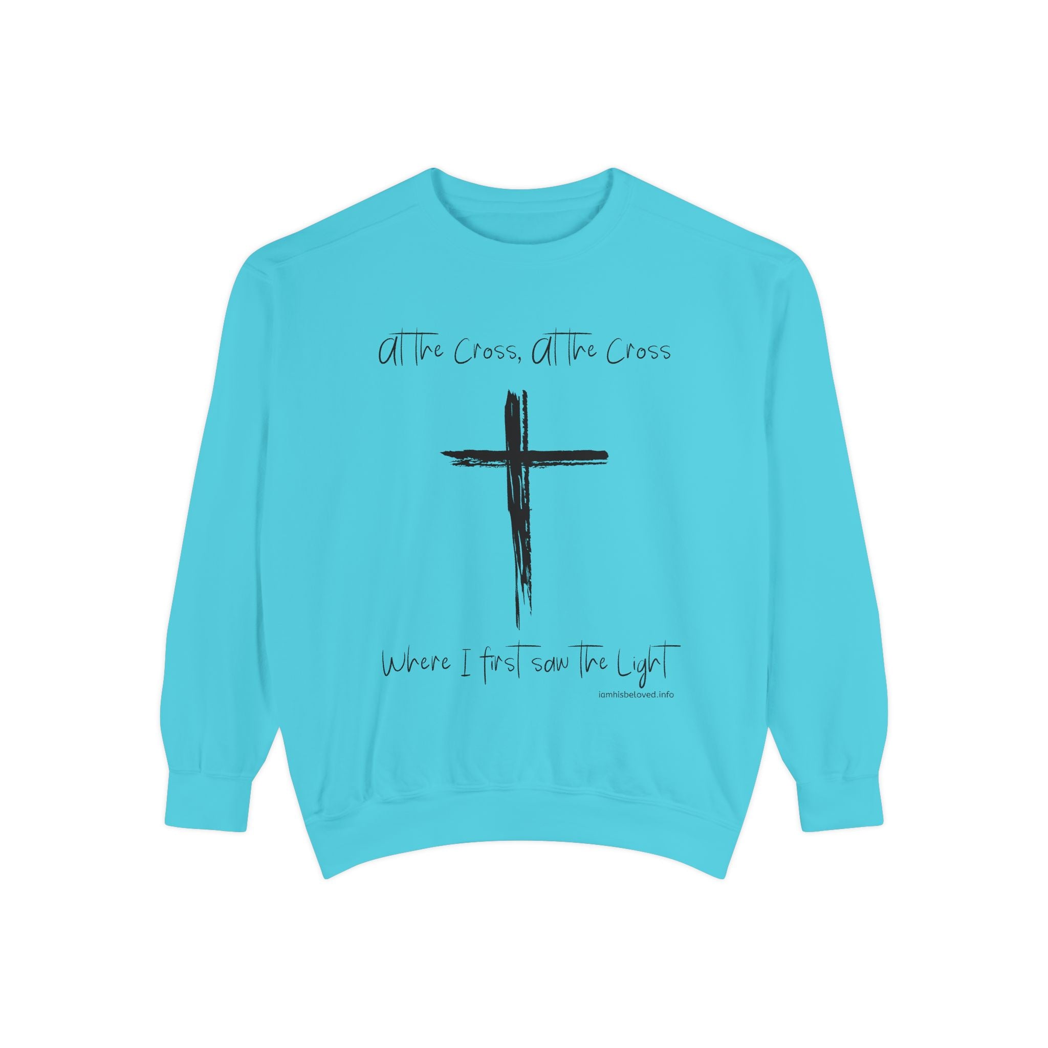 Favorite Hymns ~ At the Cross ~ Garment-Dyed Sweatshirt