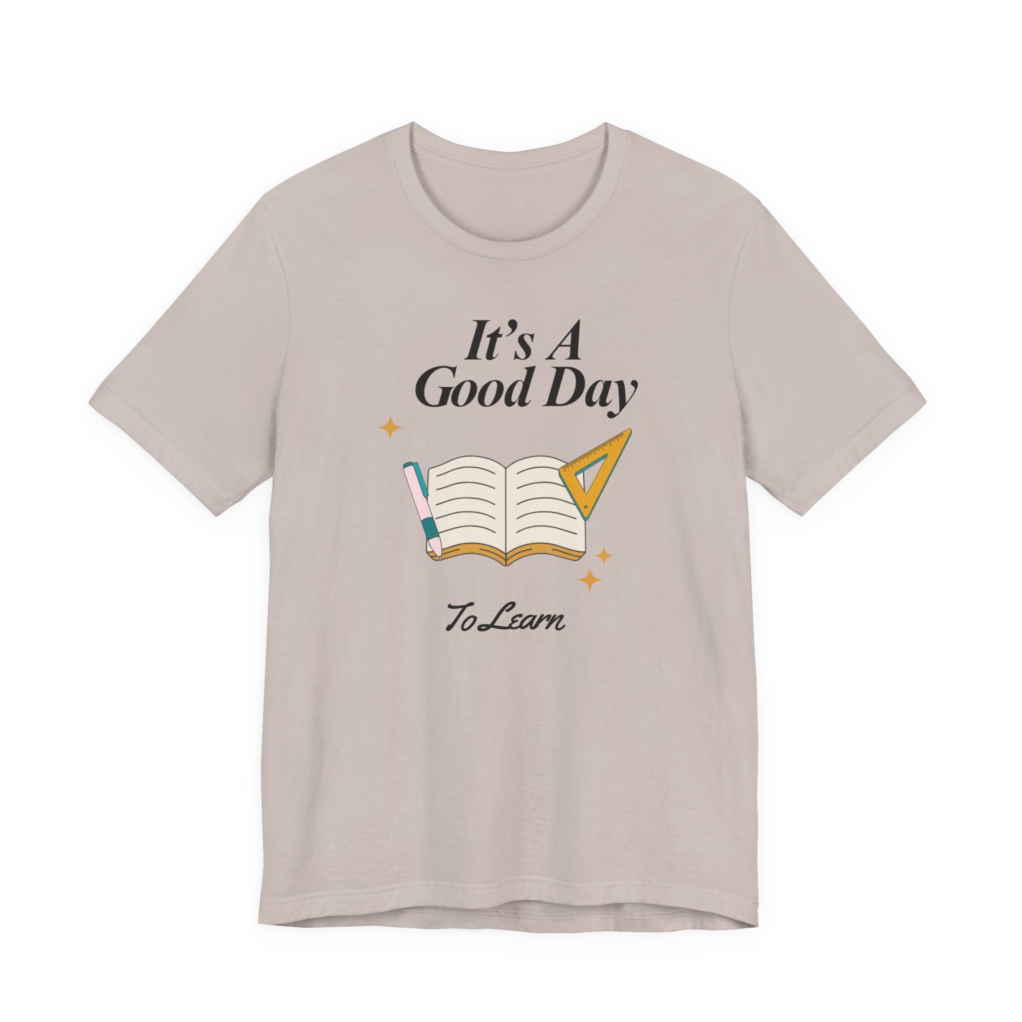 Good Day to Learn T-Shirt