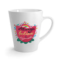 Always Believe in the Impossible Latte Mug
