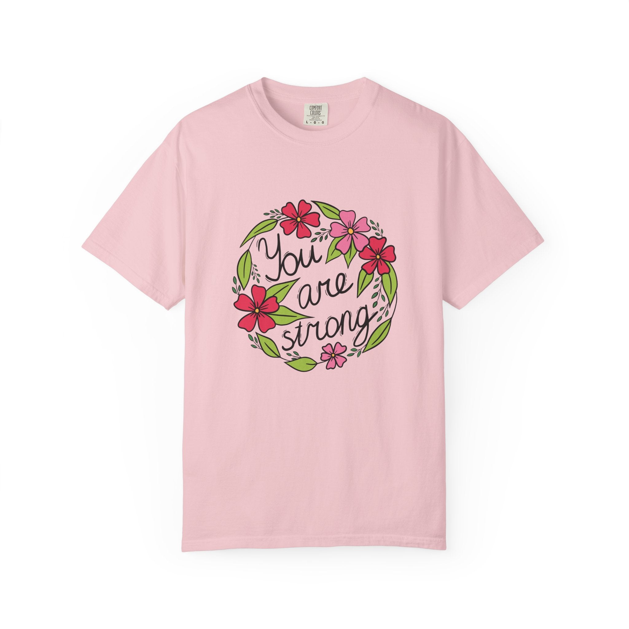 You are Strong T Shirt