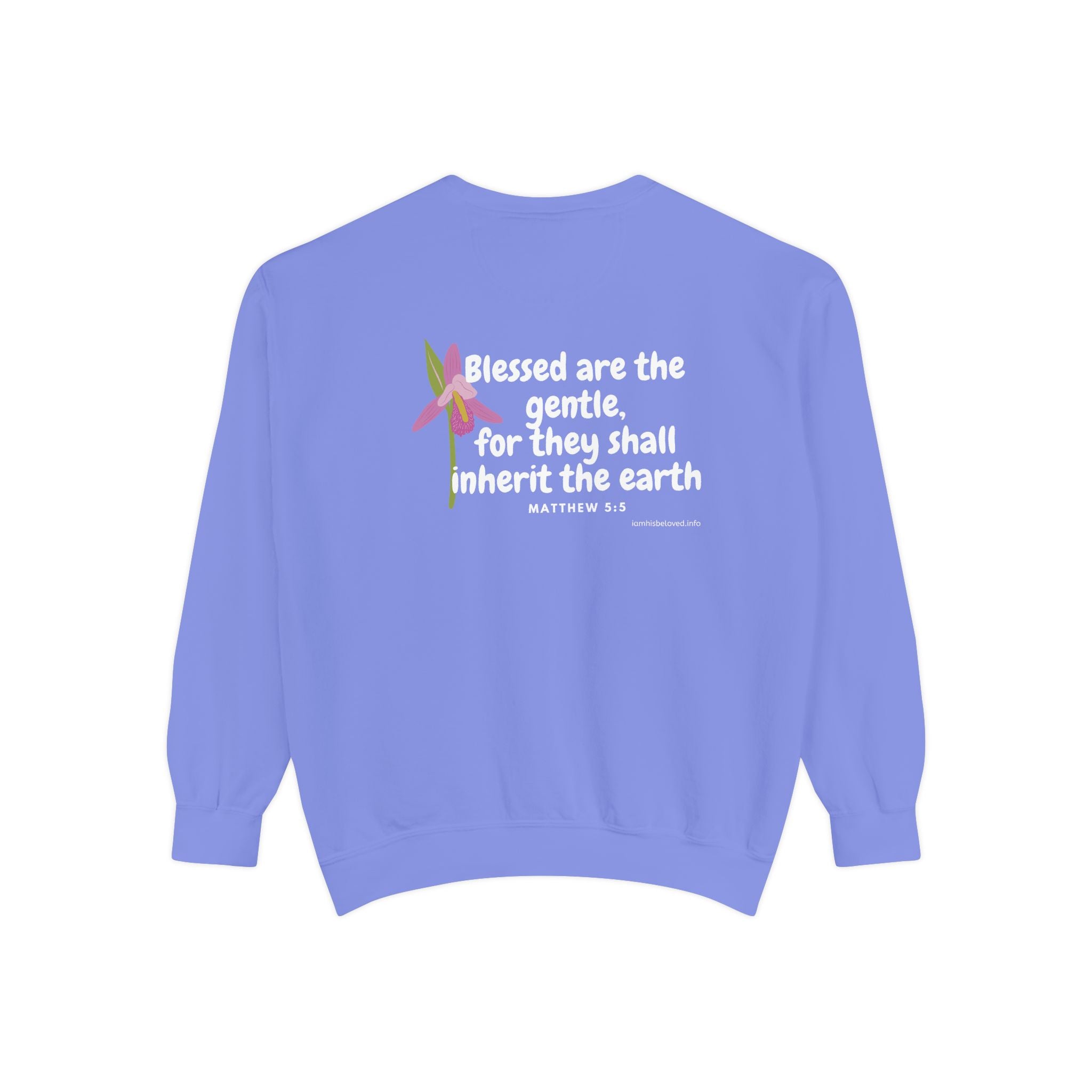 Bee-Attitudes ~ Matthew 5:5 ~ Garment-Dyed Sweatshirt White Letters