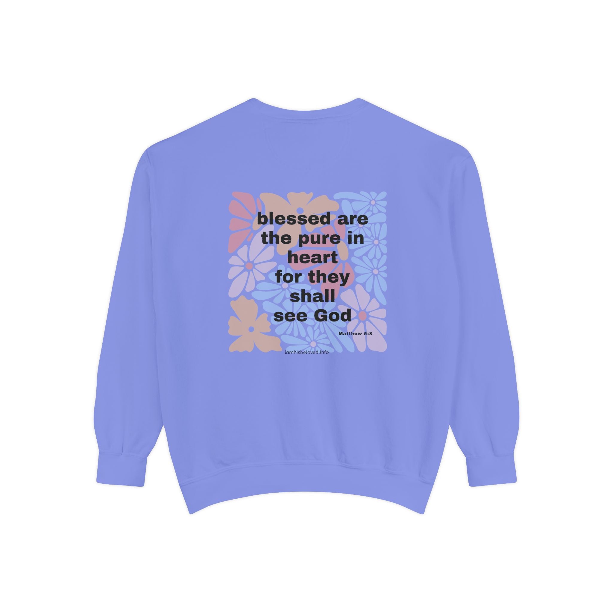 Bee-Attitudes ~ Matthew 5:8 ~ Garment-Dyed Sweatshirt