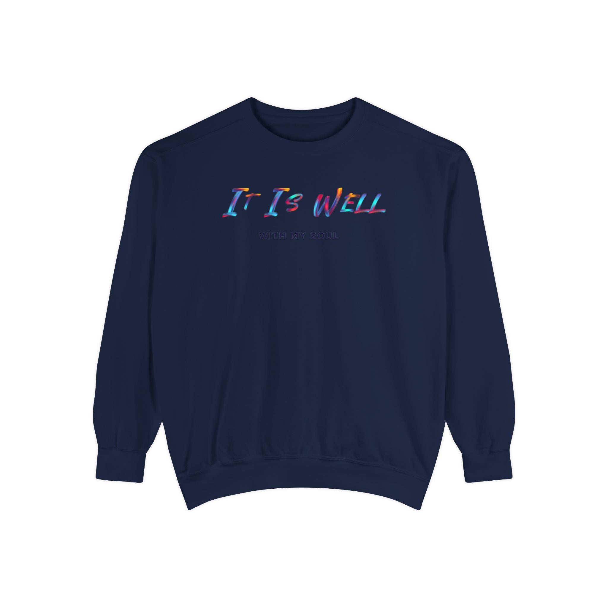 Favorite Hymns ~ It Is Well ~ Garment-Dyed Sweatshirt 4