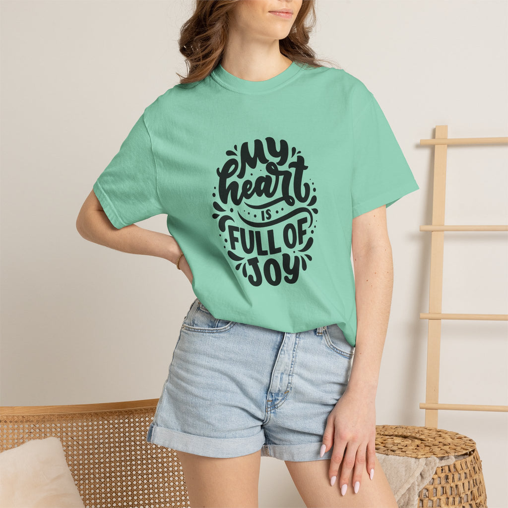 My Heart is Full of Joy T Shirt