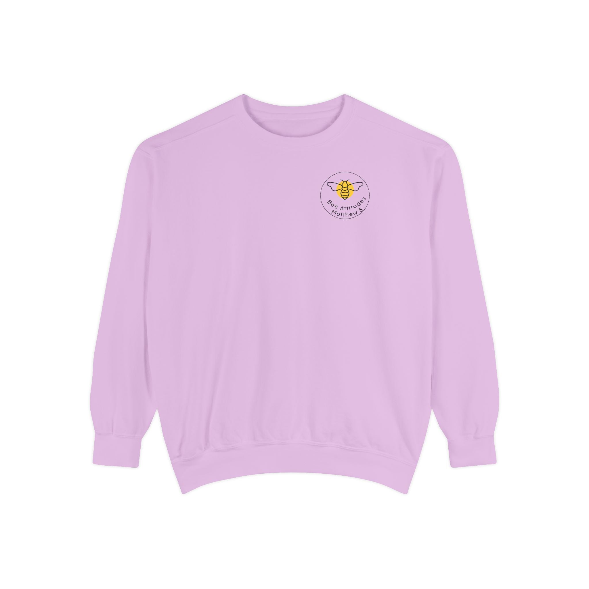 Bee-Attitudes ~ Matthew 5:3 ~ Garment-Dyed Sweatshirt White Letters