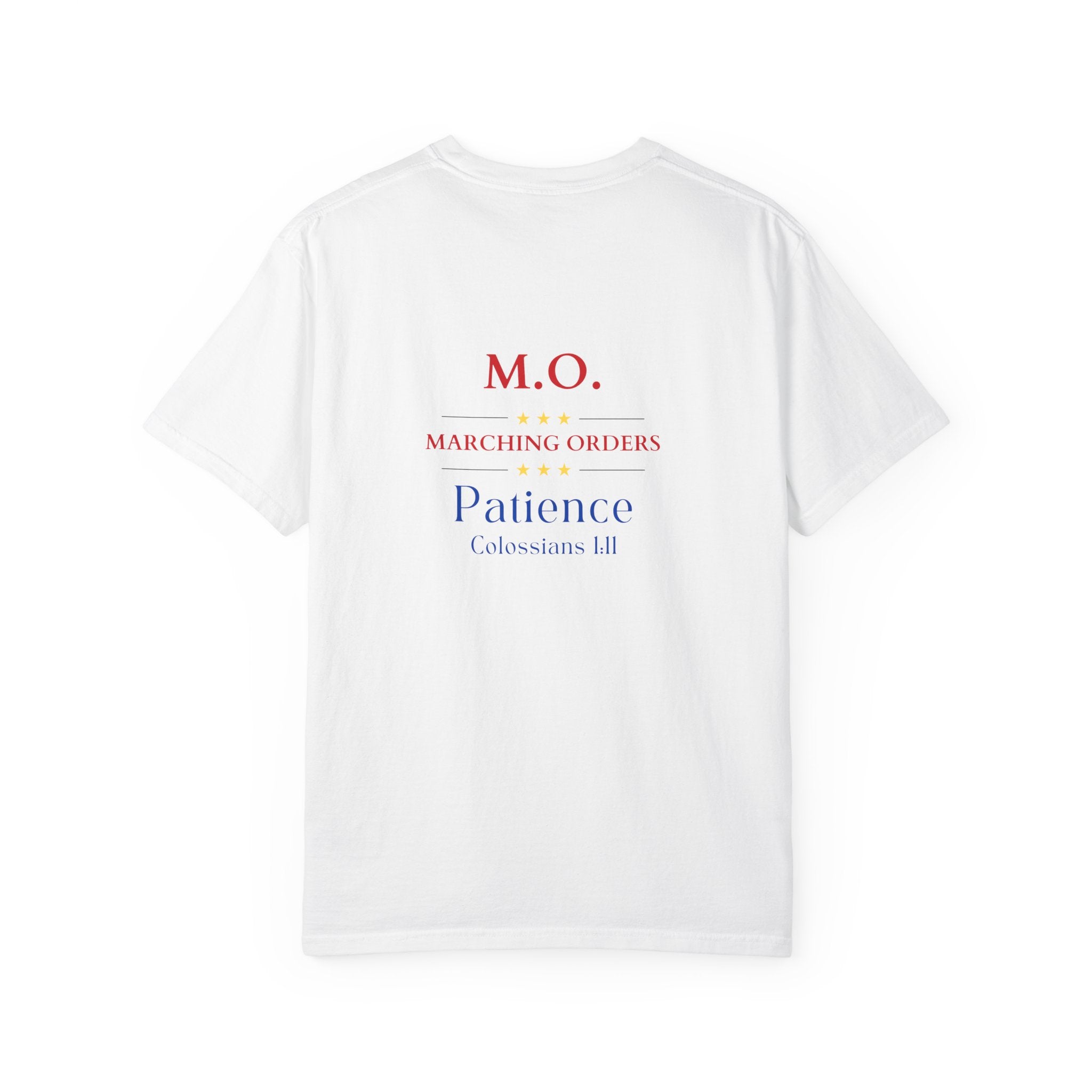 Marching Orders - Patience ~ Colossians 1:11 T Shirt