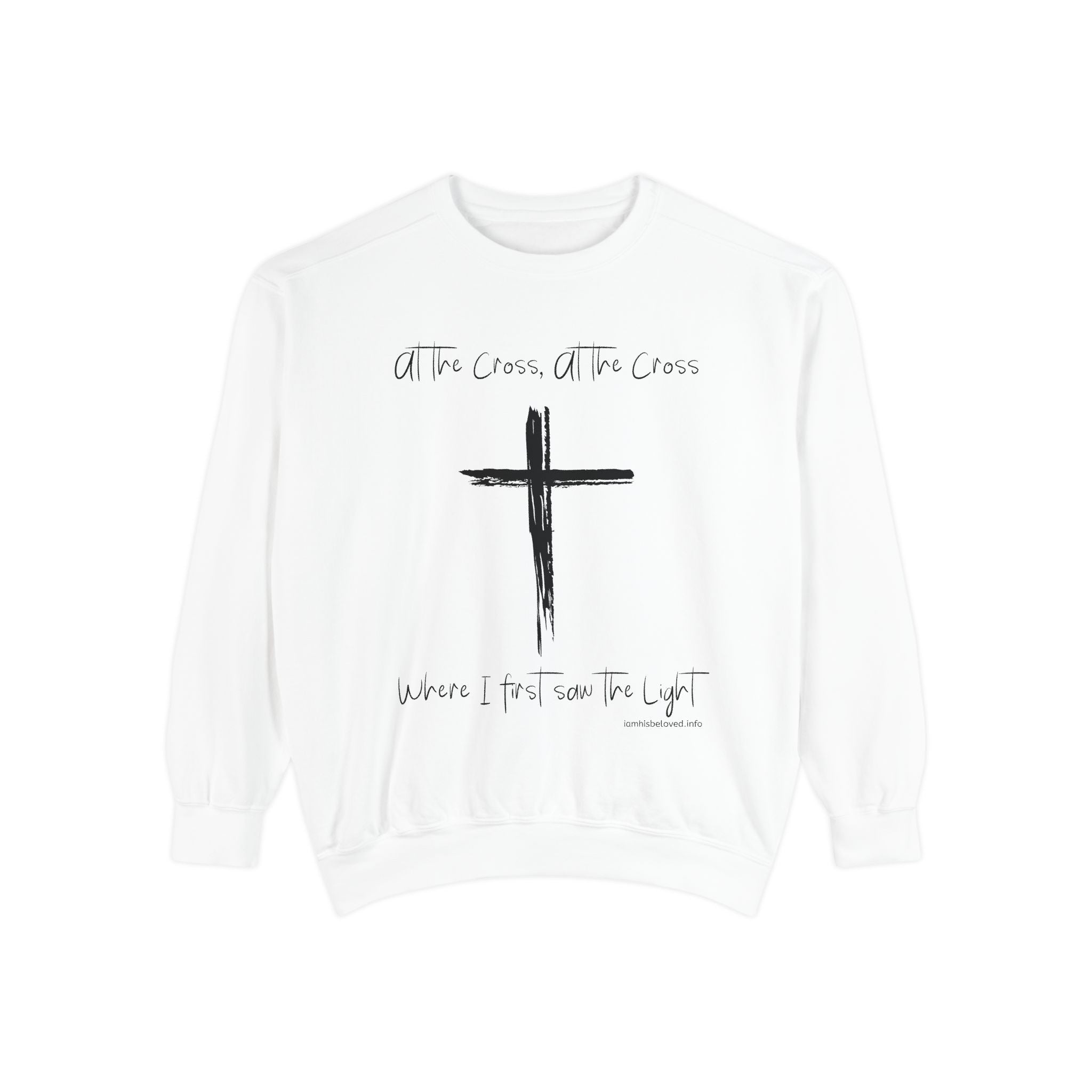 Favorite Hymns ~ At the Cross ~ Garment-Dyed Sweatshirt