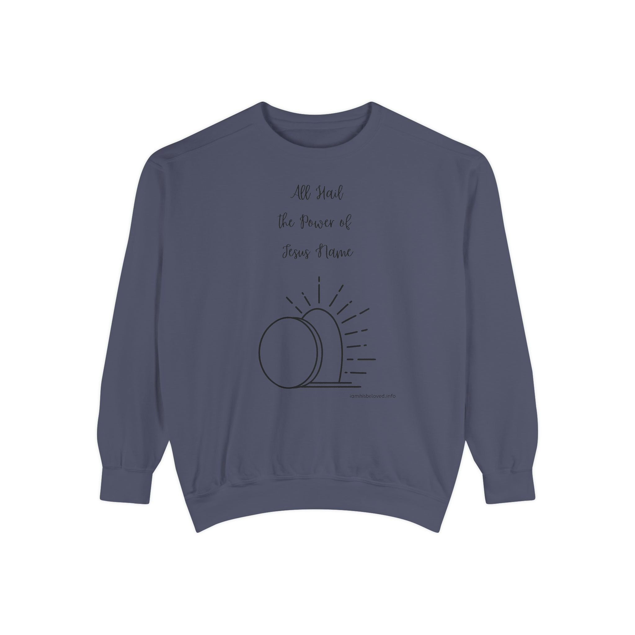 Favorite Hymns ~ All Hail the Power of Jesus Name ~ Garment-Dyed Sweatshirt