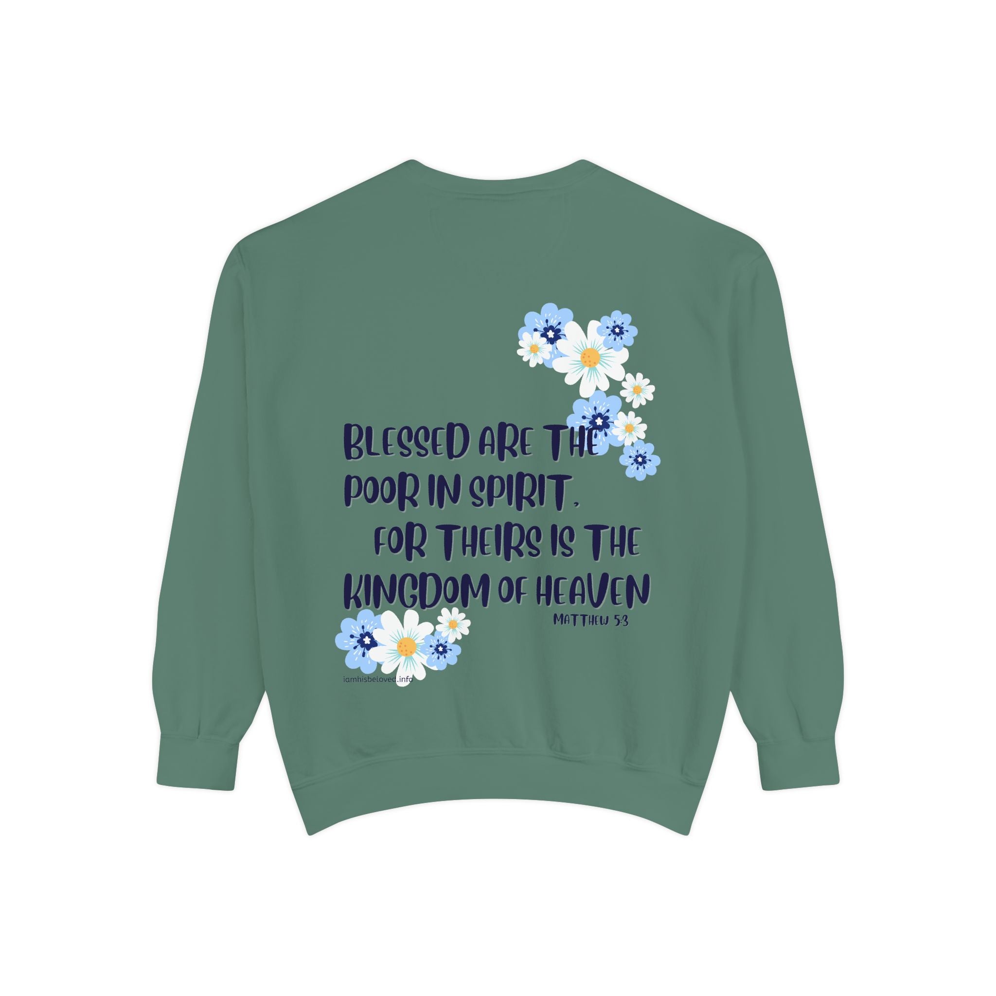 Bee-Attitudes ~ Matthew 5:3 ~ Garment-Dyed Sweatshirt