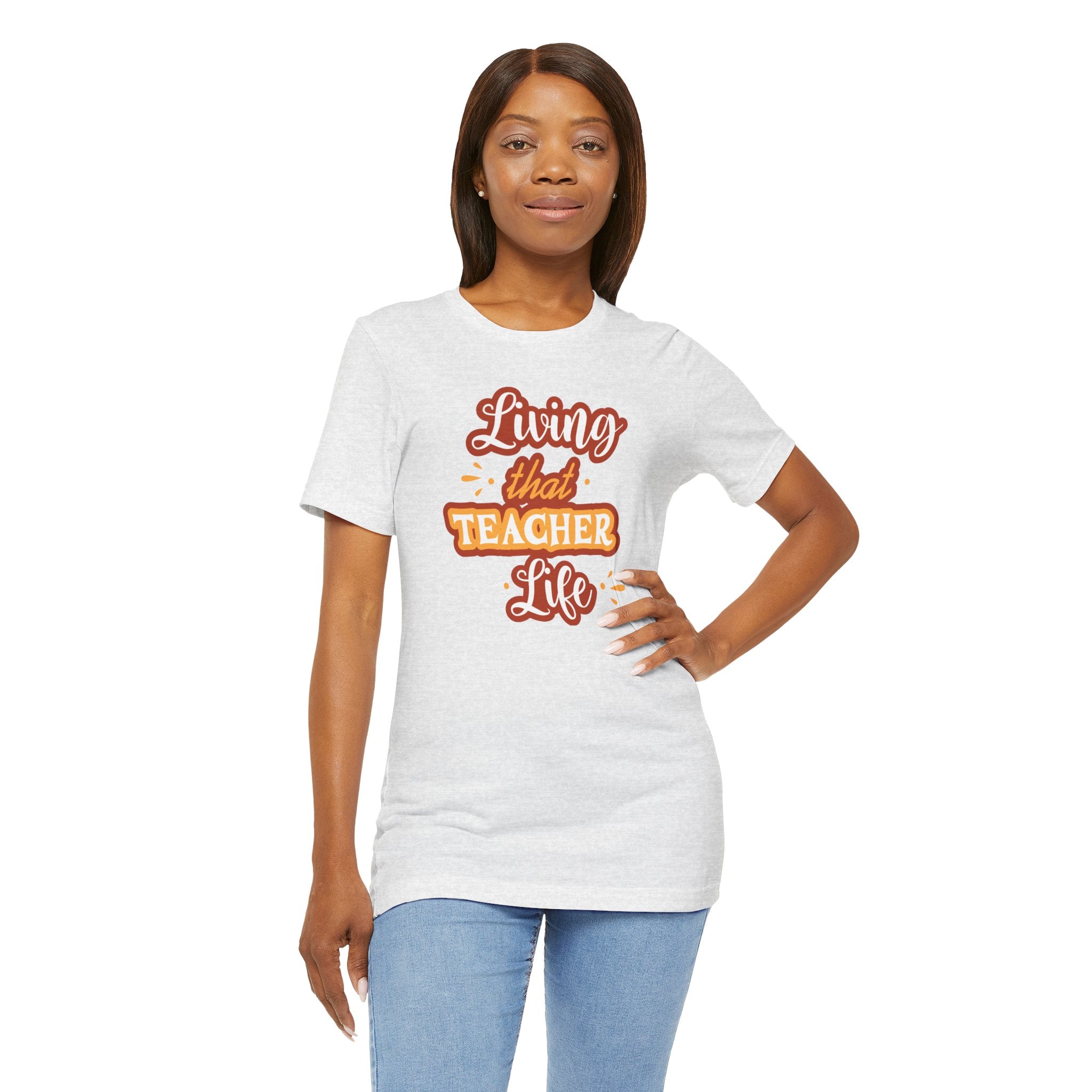Living that Teacher Life T-Shirt