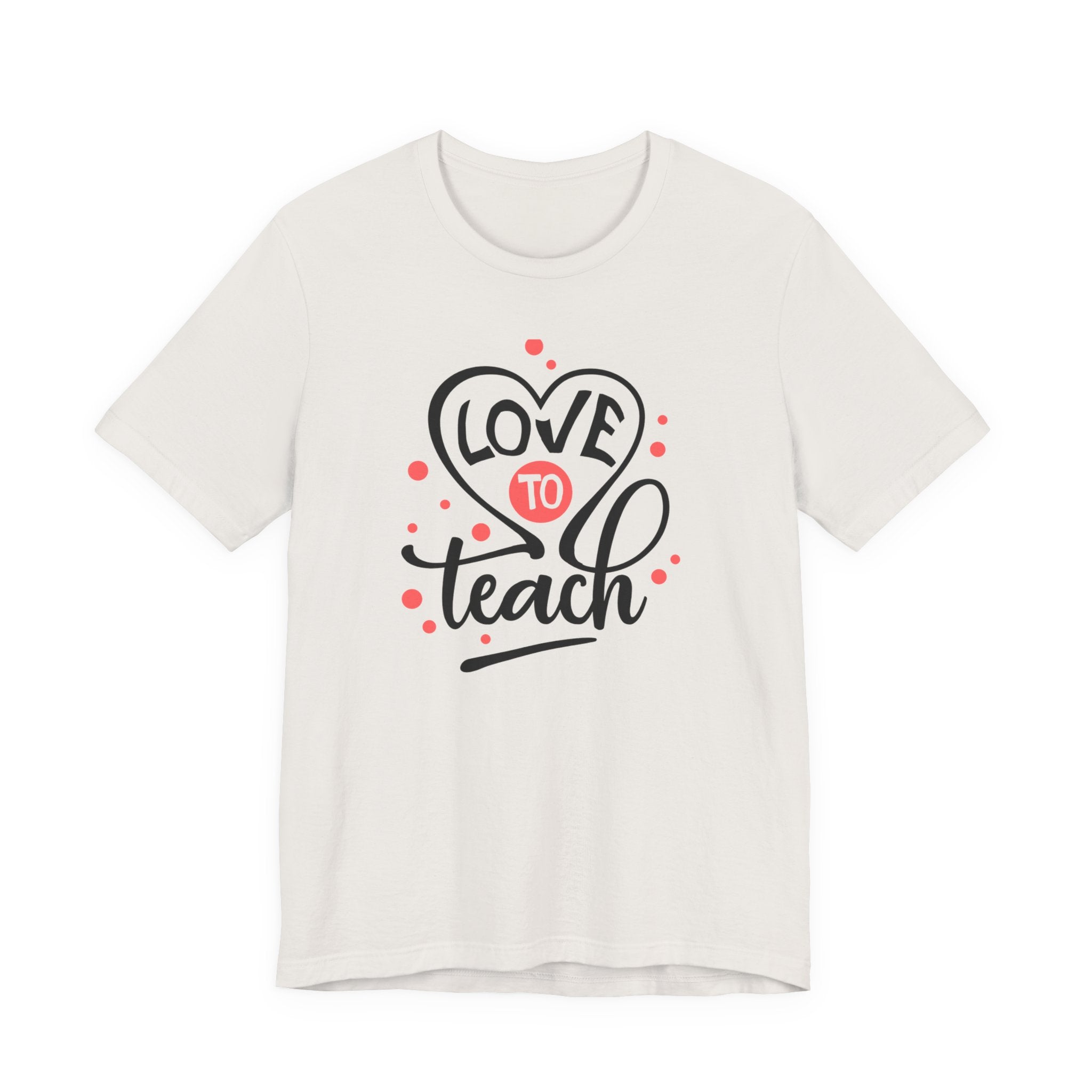 Love to Teach T-Shirt