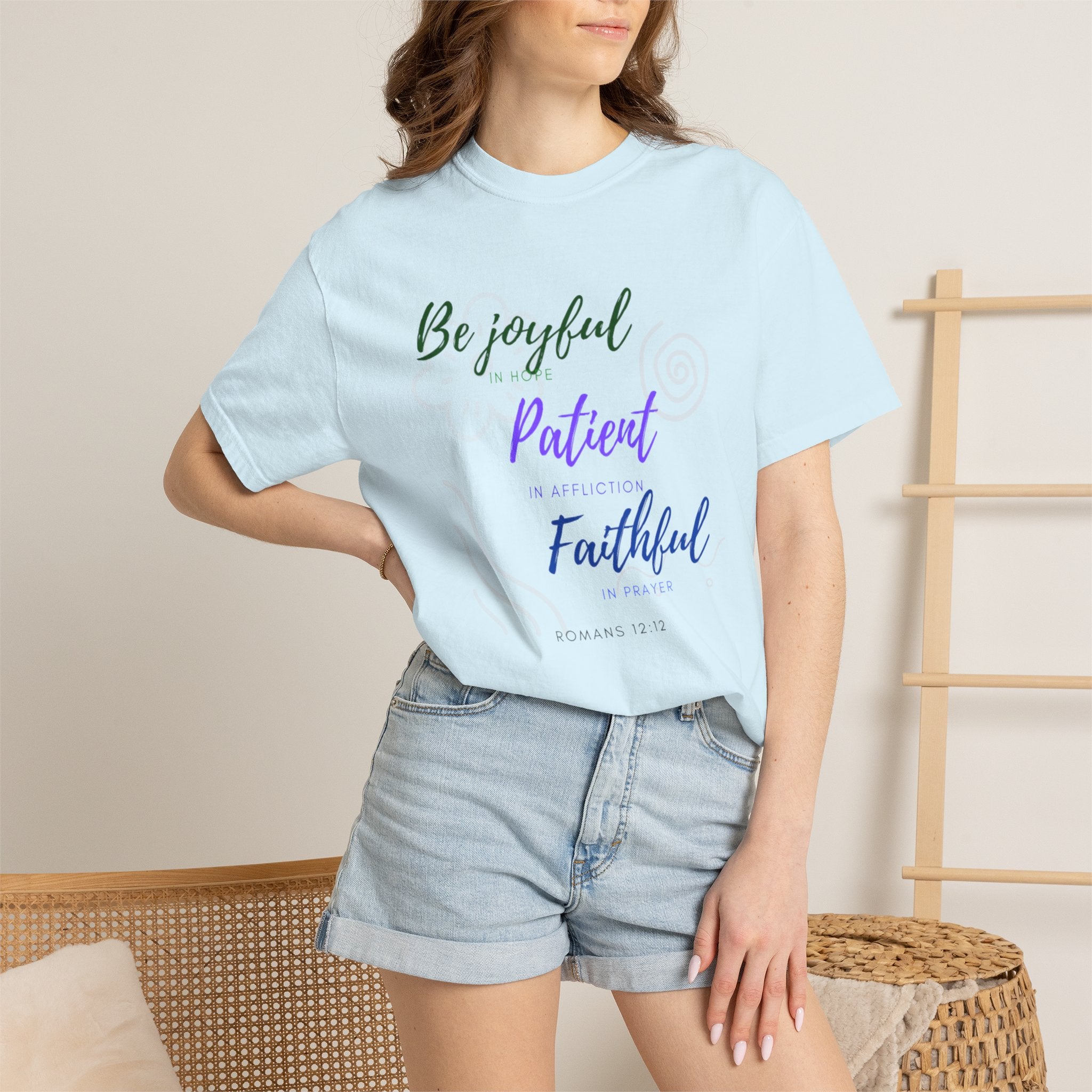 Favorite Verse ~Be Joyful Be Patient Be Faithful ~ Romans 12:12 T Shirt