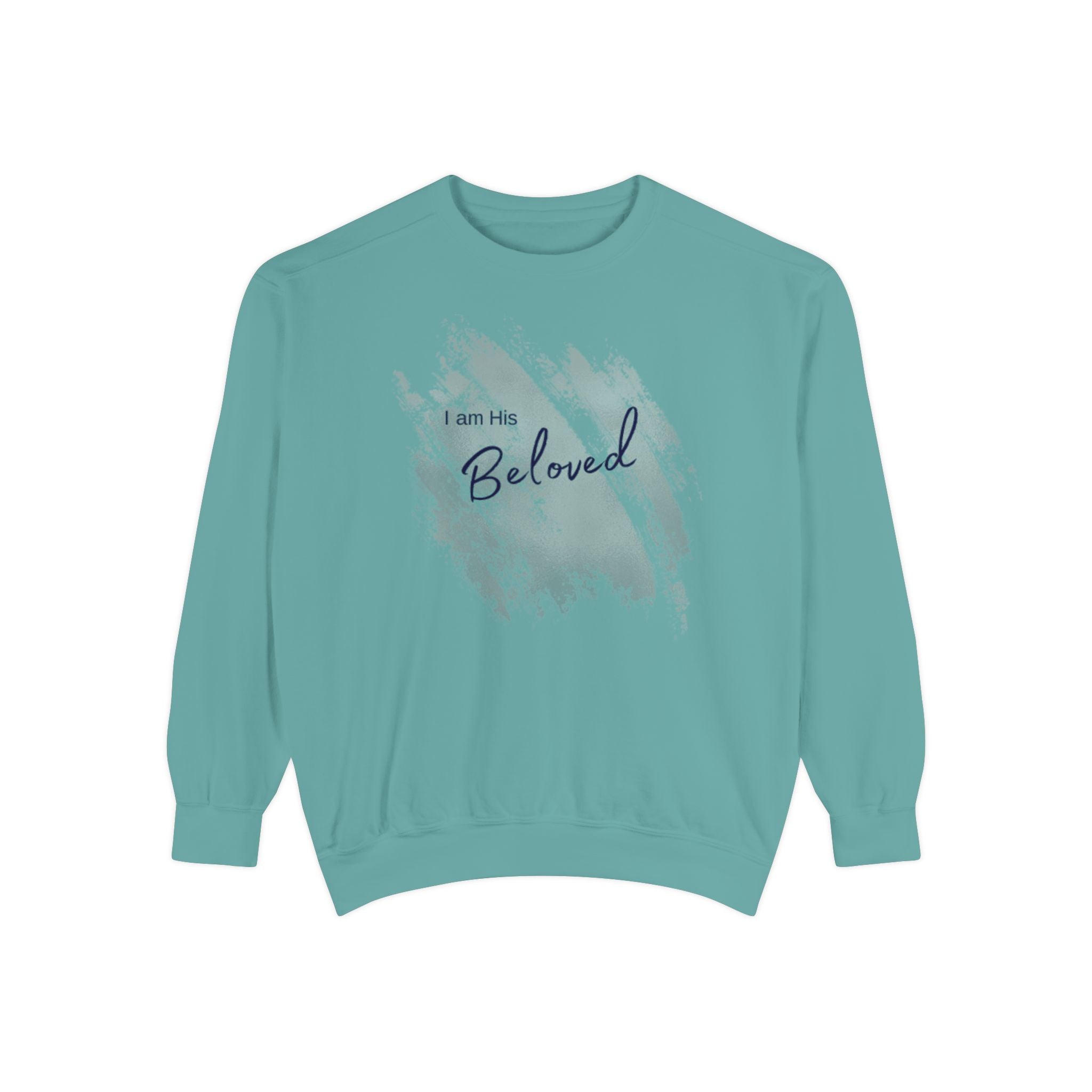 I Am His Beloved Paint Sweatshirt — Garment-Dyed Christian Faith Crewneck