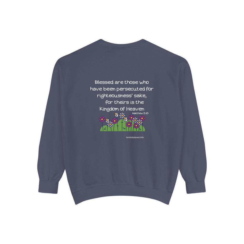 Bee-Attitudes ~ Matthew 5:10 ~ Garment-Dyed Sweatshirt White Letters